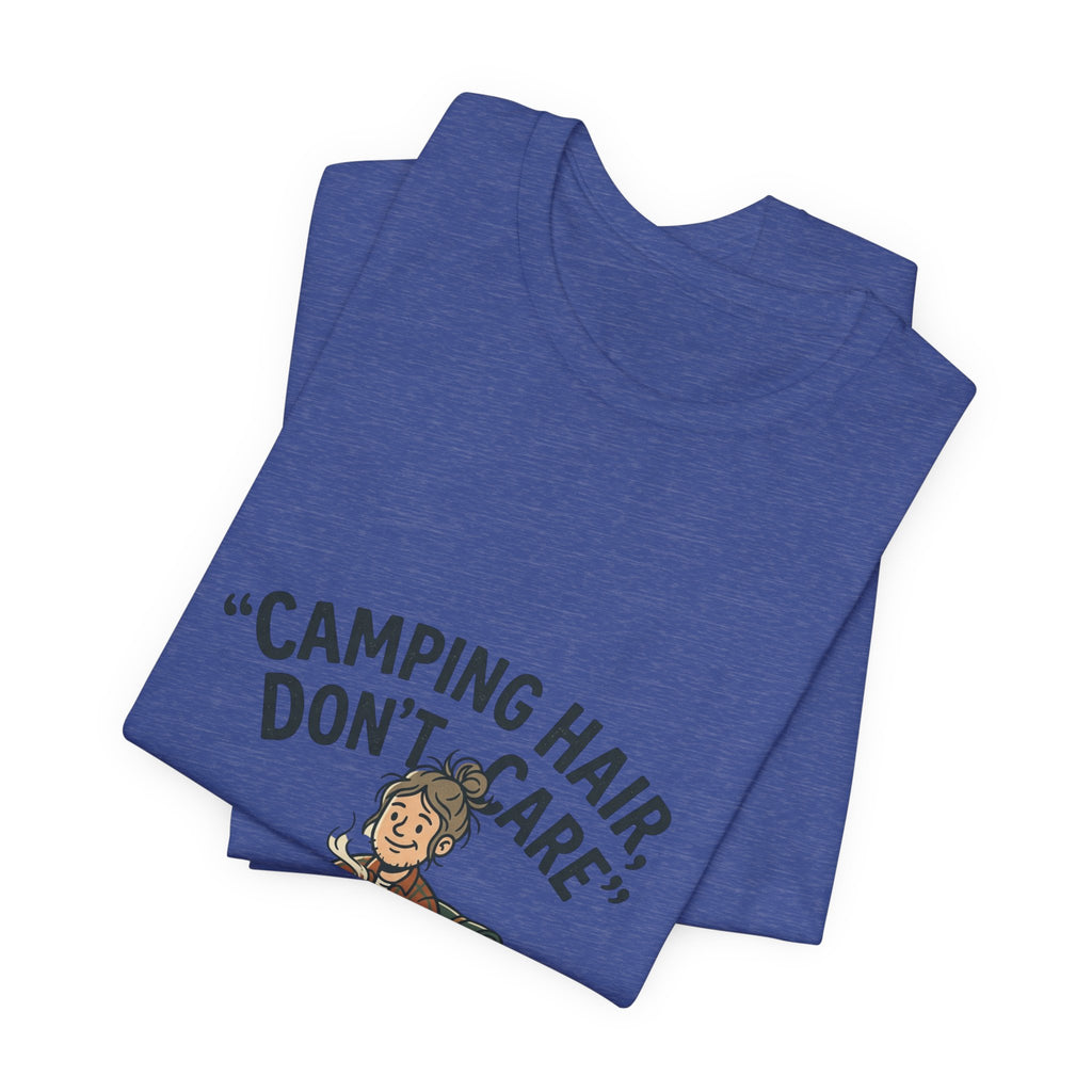 Camping Hair Don't Care T-Shirt - Funny Camper Graphic Tee for Outdoor Lovers