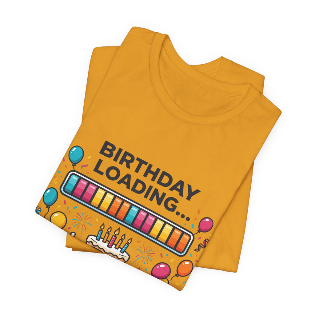 Birthday Loading 100% Tee