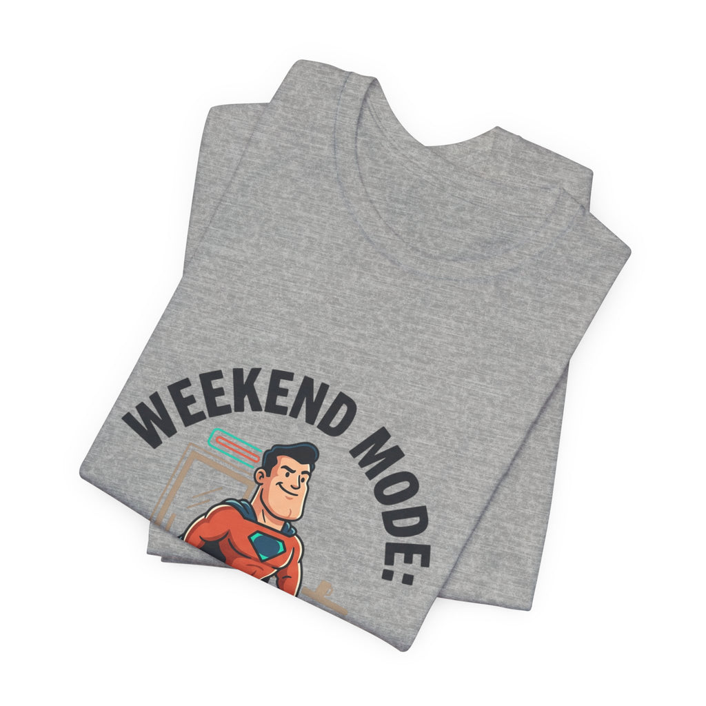 Weekend Mode Activated T-Shirt — Funny Relaxation Graphic Tee
