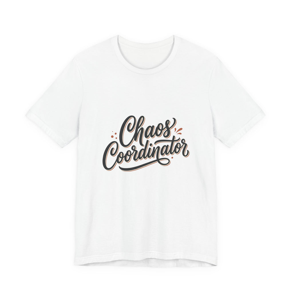 Chaos Coordinator T‑Shirt – Funny Office & Mom Crew Tee