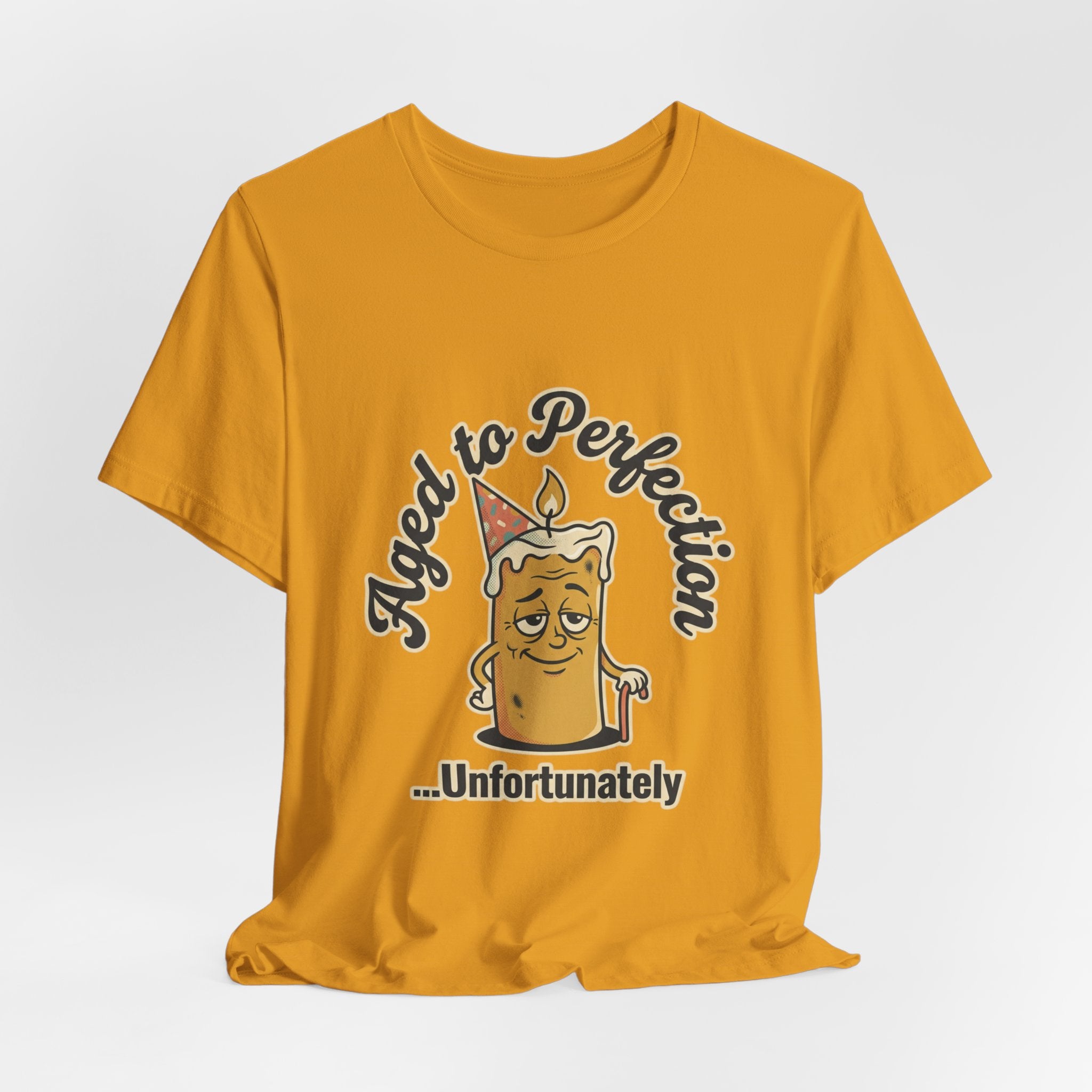Aged to Perfection Cake Tee — "Aged to Perfection...Unfortunately" Funny Birthday Shirt