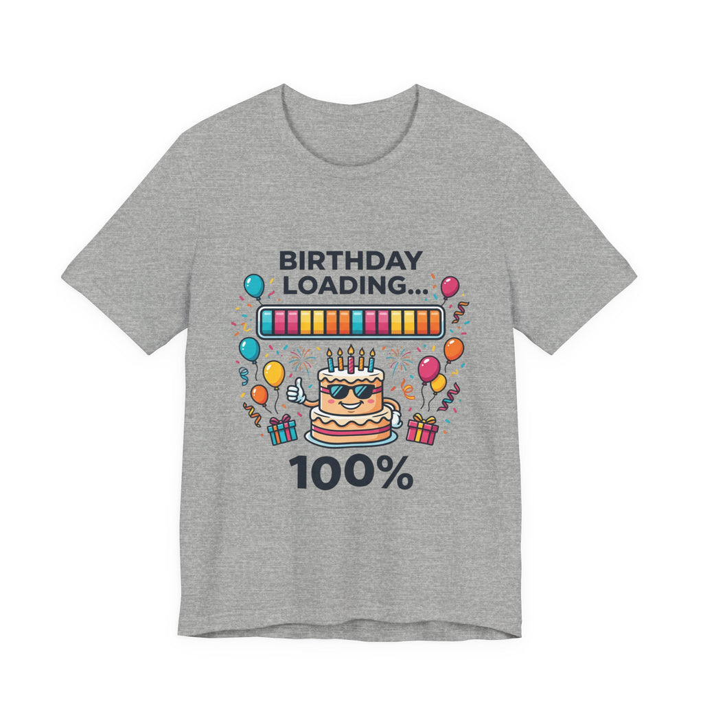 Birthday Loading 100% Tee