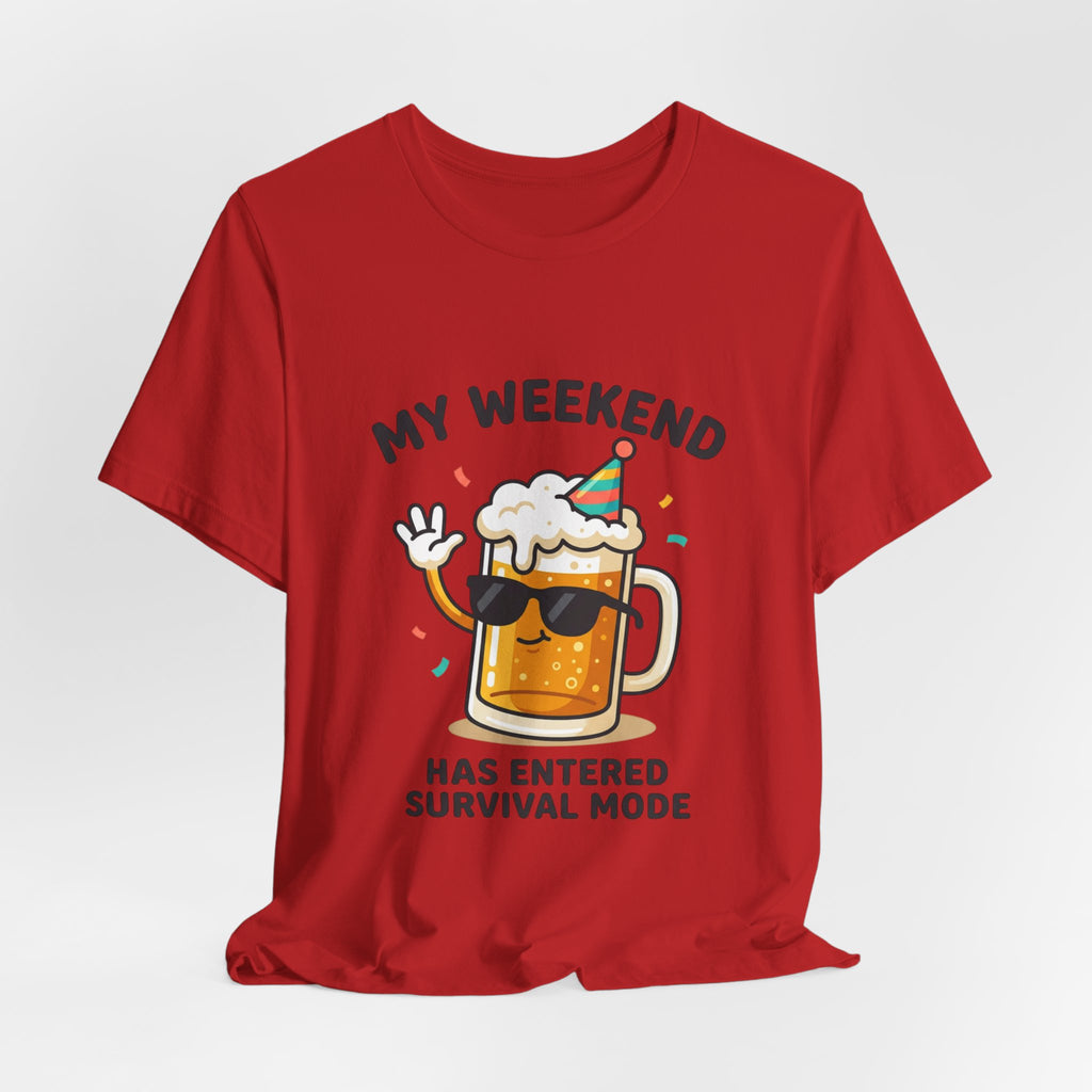 My Weekend Has Entered Survival Mode Beer T-Shirt
