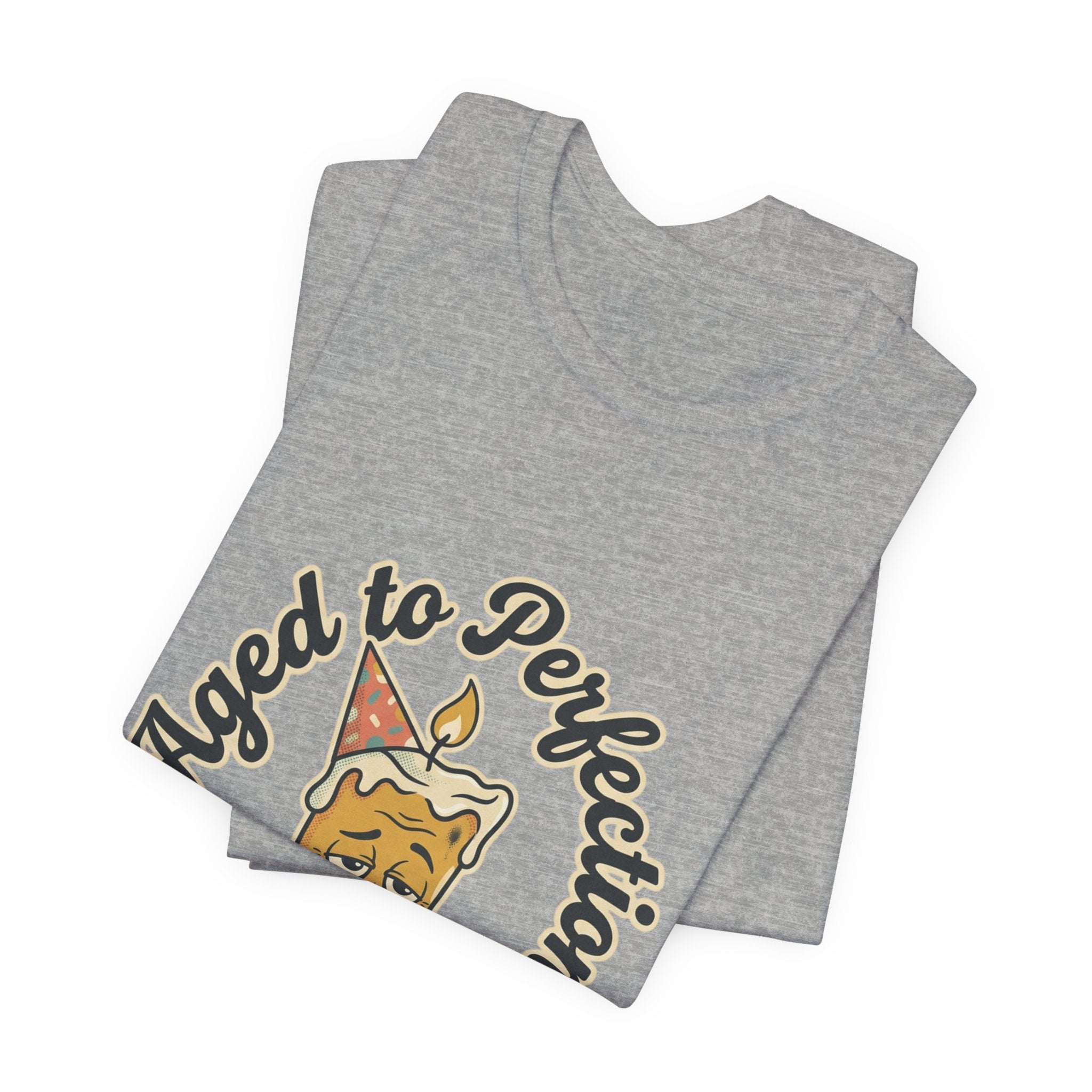 Aged to Perfection Cake Tee — "Aged to Perfection...Unfortunately" Funny Birthday Shirt