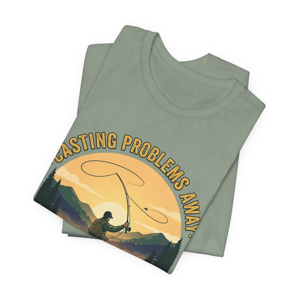 Fishing T-Shirt — "Casting Problems Away, Find Your Calm" Outdoor Angler Tee