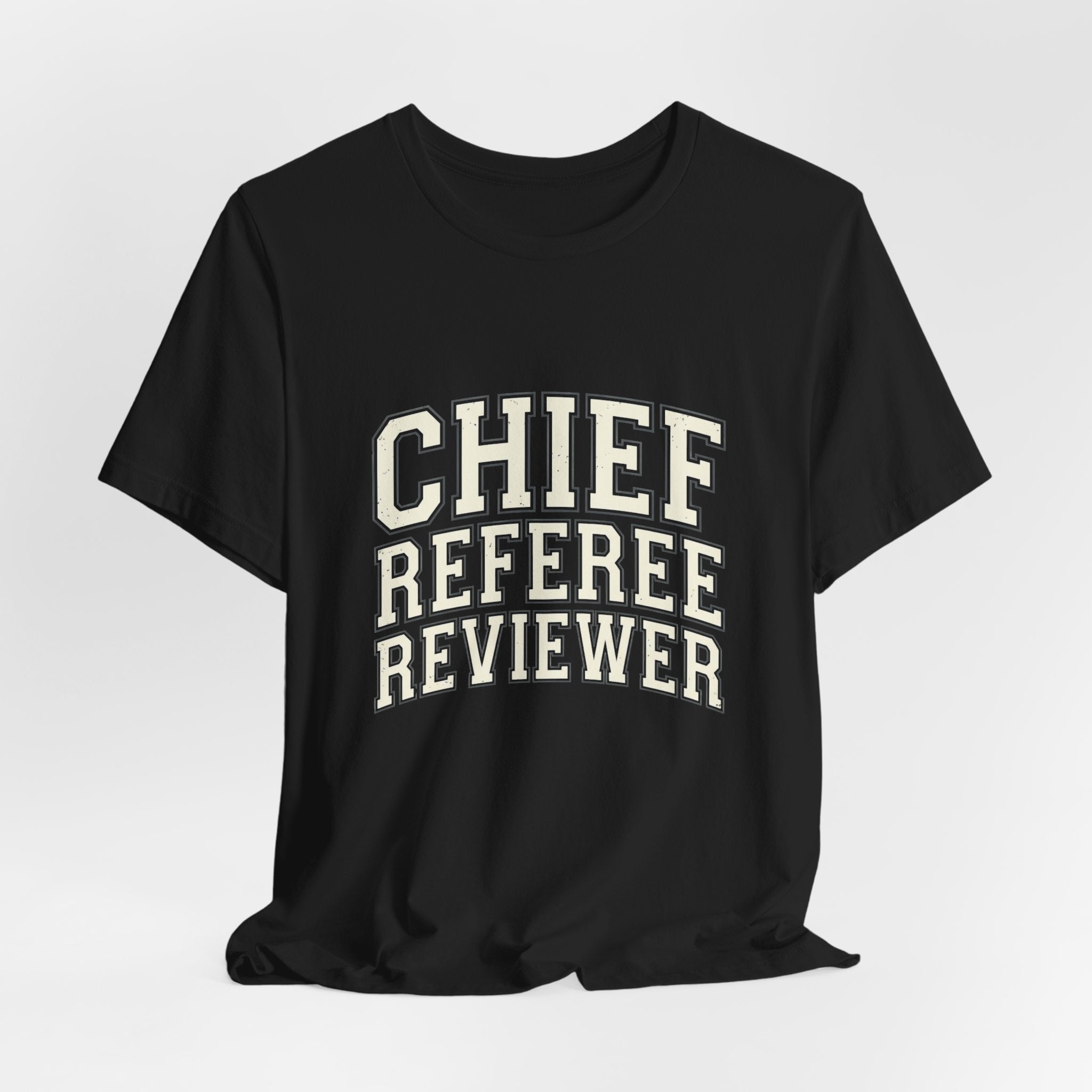 Chief Referee Reviewer T-Shirt – Funny Sports Official Tee