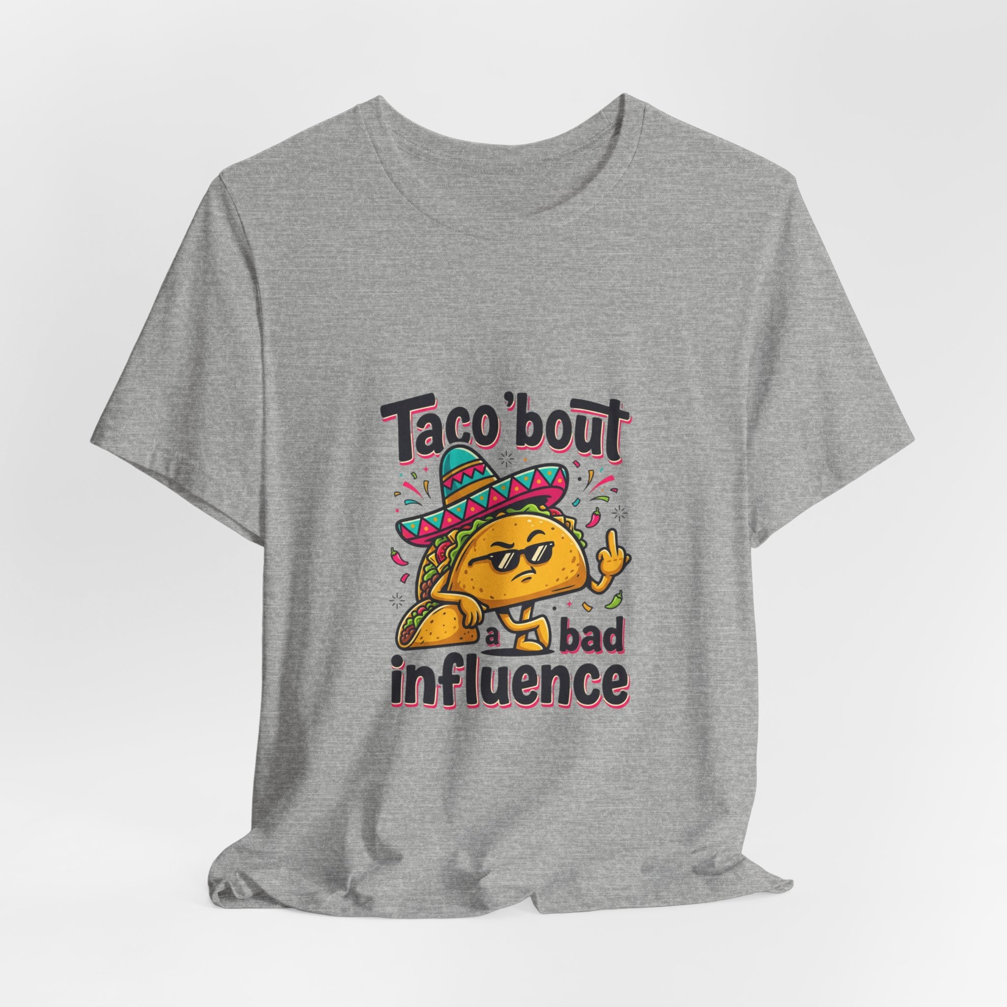Taco 'Bout a Bad Influence Tee – Funny Taco Graphic Shirt