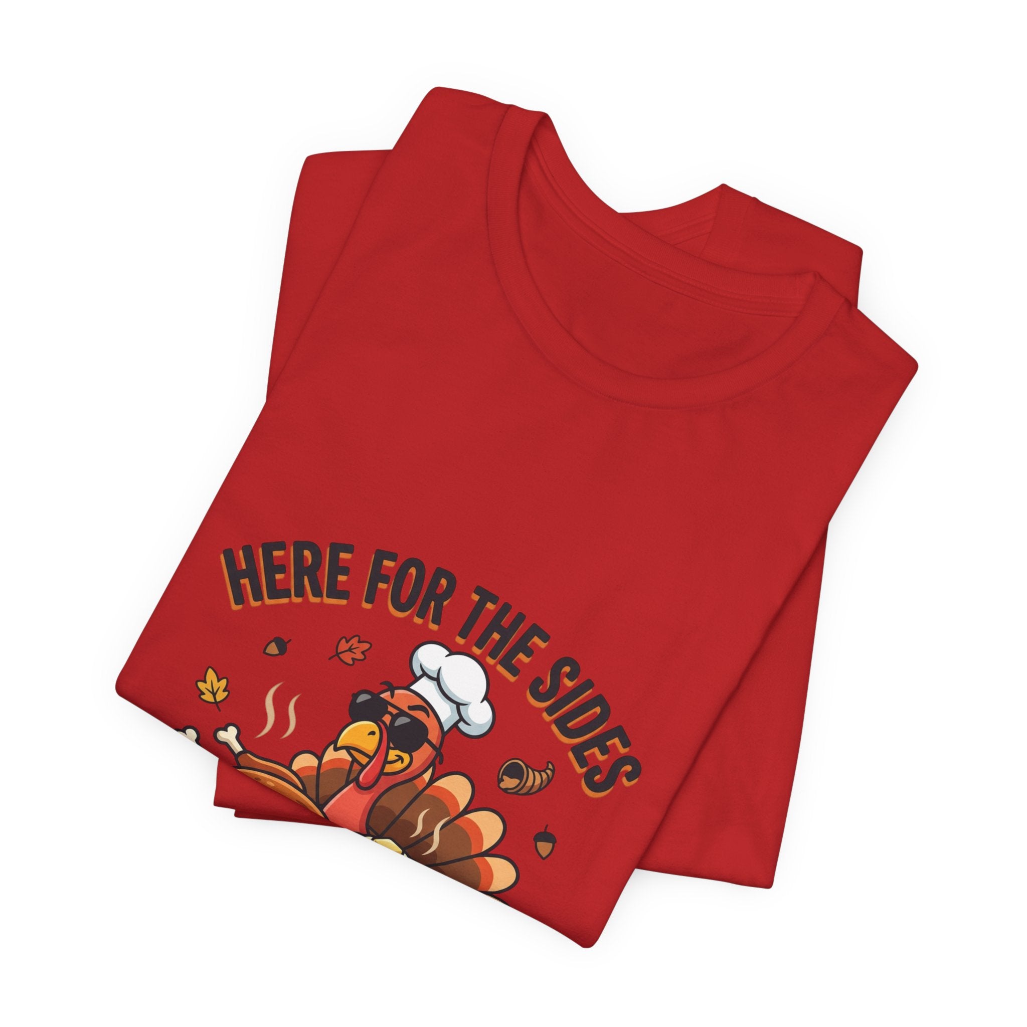 Thanksgiving Turkey Tee "Here For The Sides"