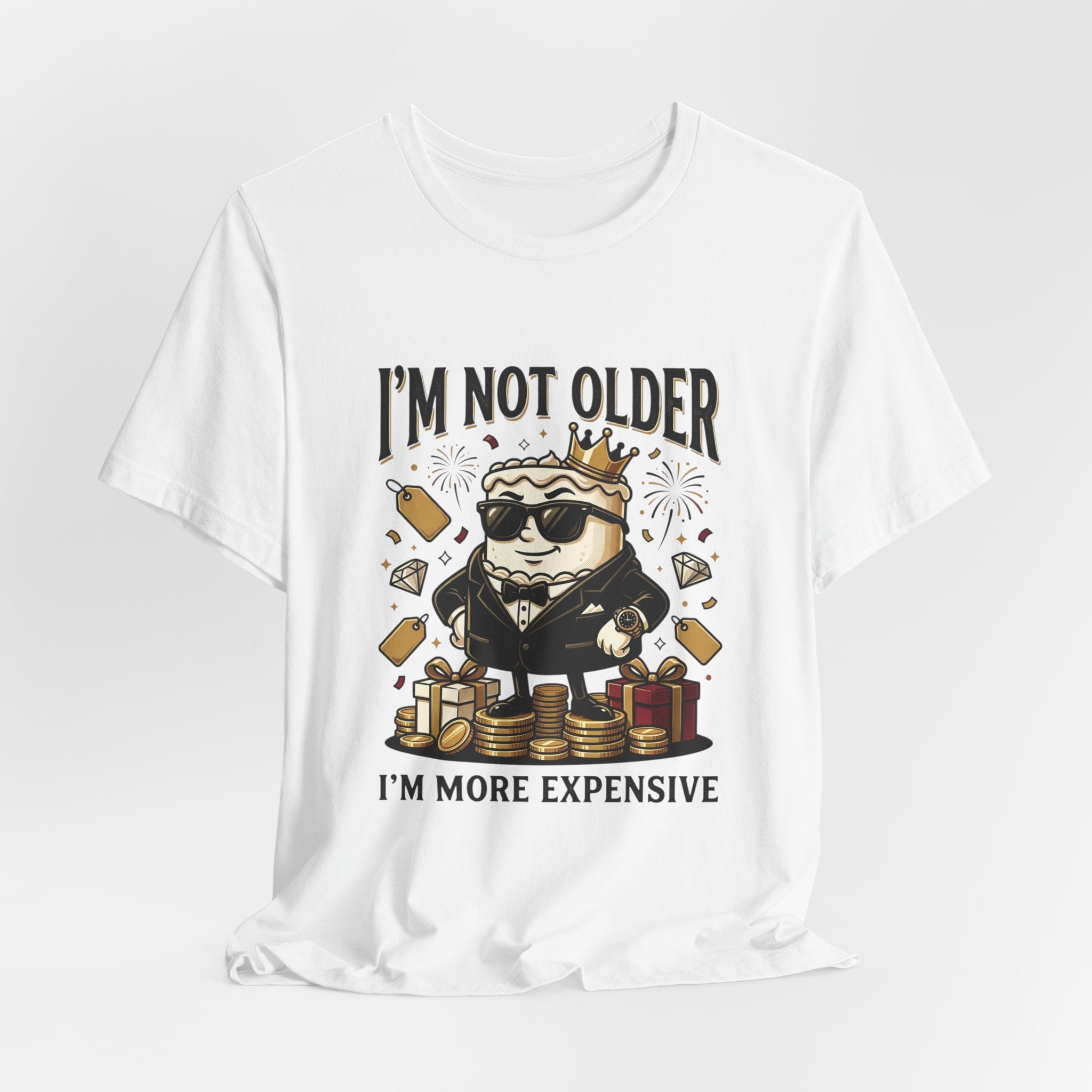 I'm Not Older I'm More Expensive T-Shirt – Funny Birthday Cat King Tee