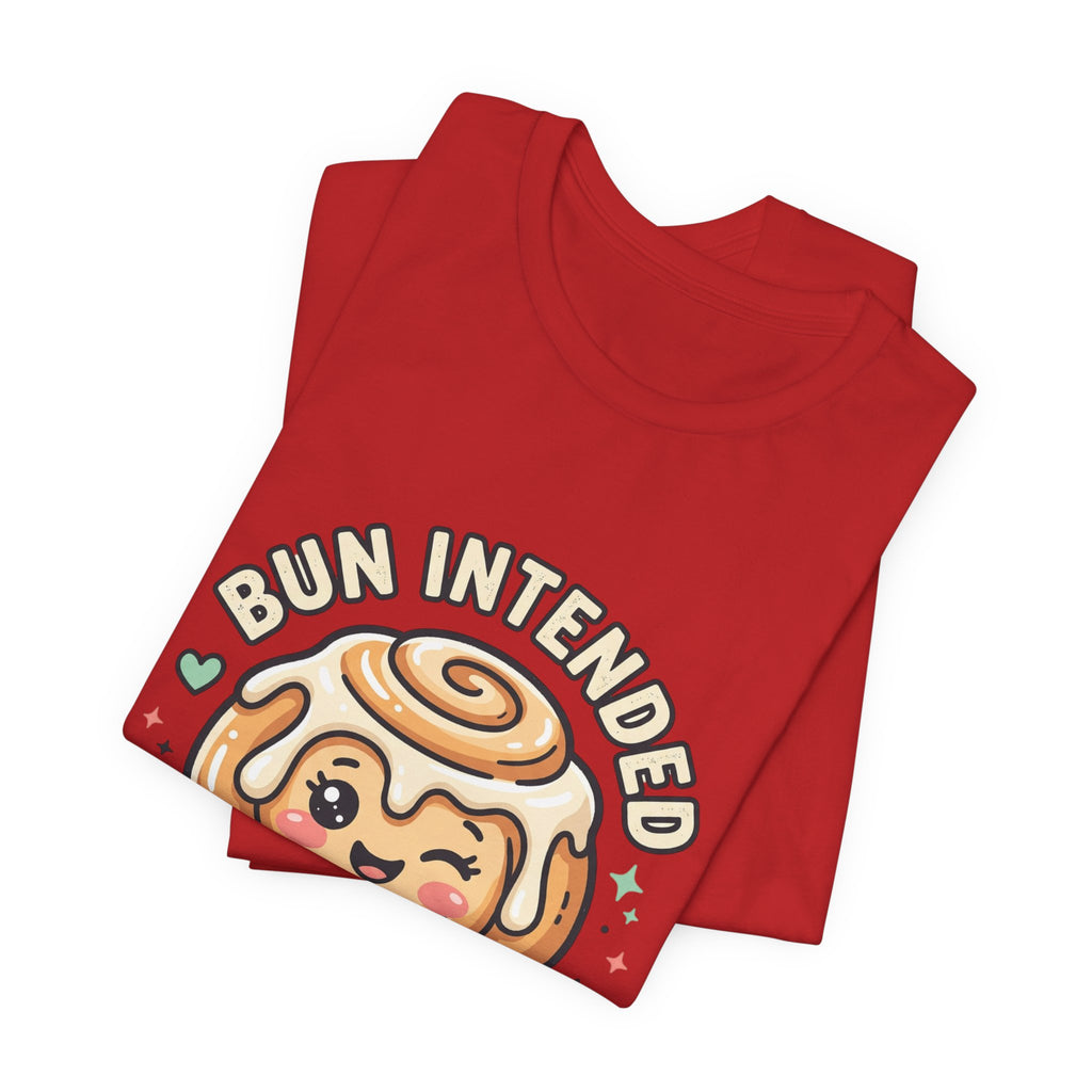 Bun Intended Cute Cinnamon Roll Tee