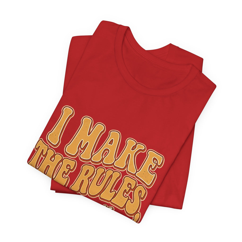 I Make The Rules They Ignore Them Tee — Funny Retro Graphic T-Shirt