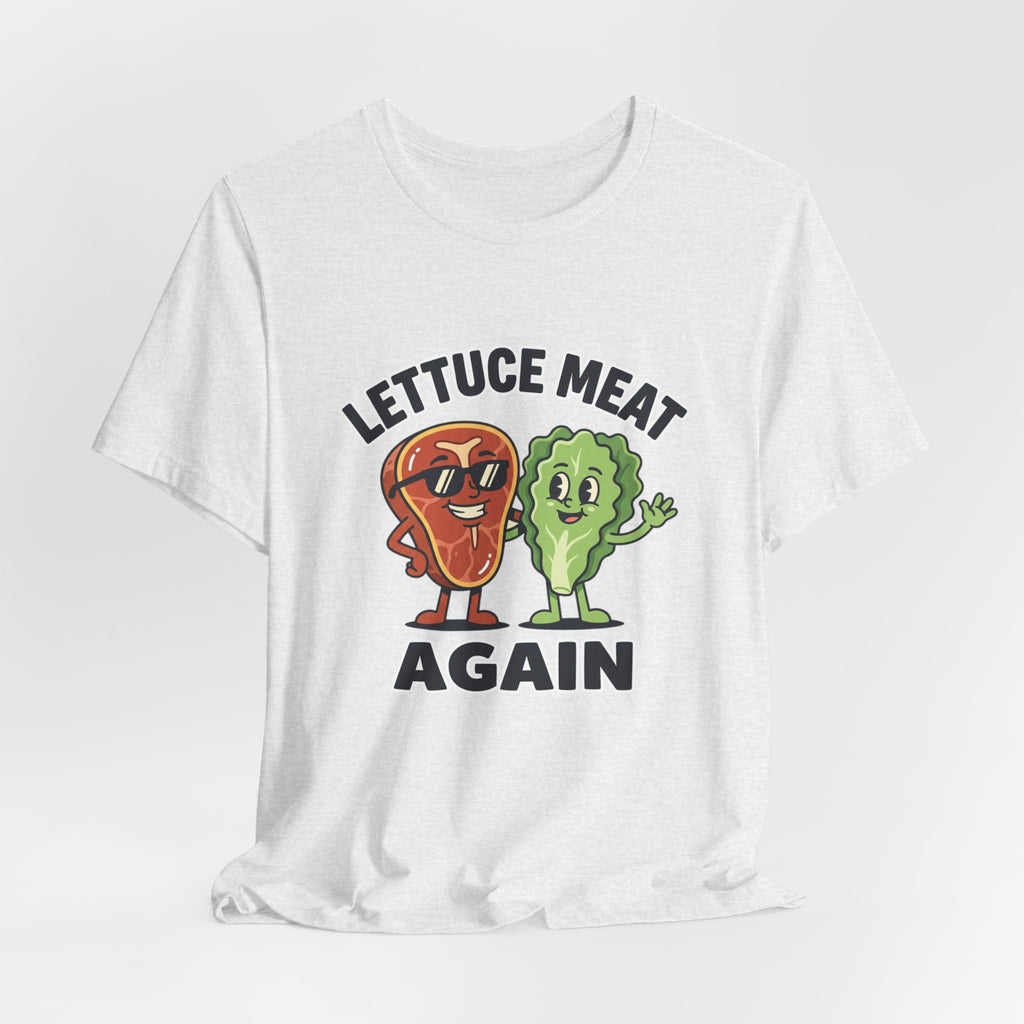 Lettuce Meat Again Tee — Funny Vegan/Meat-Lover Graphic T-Shirt