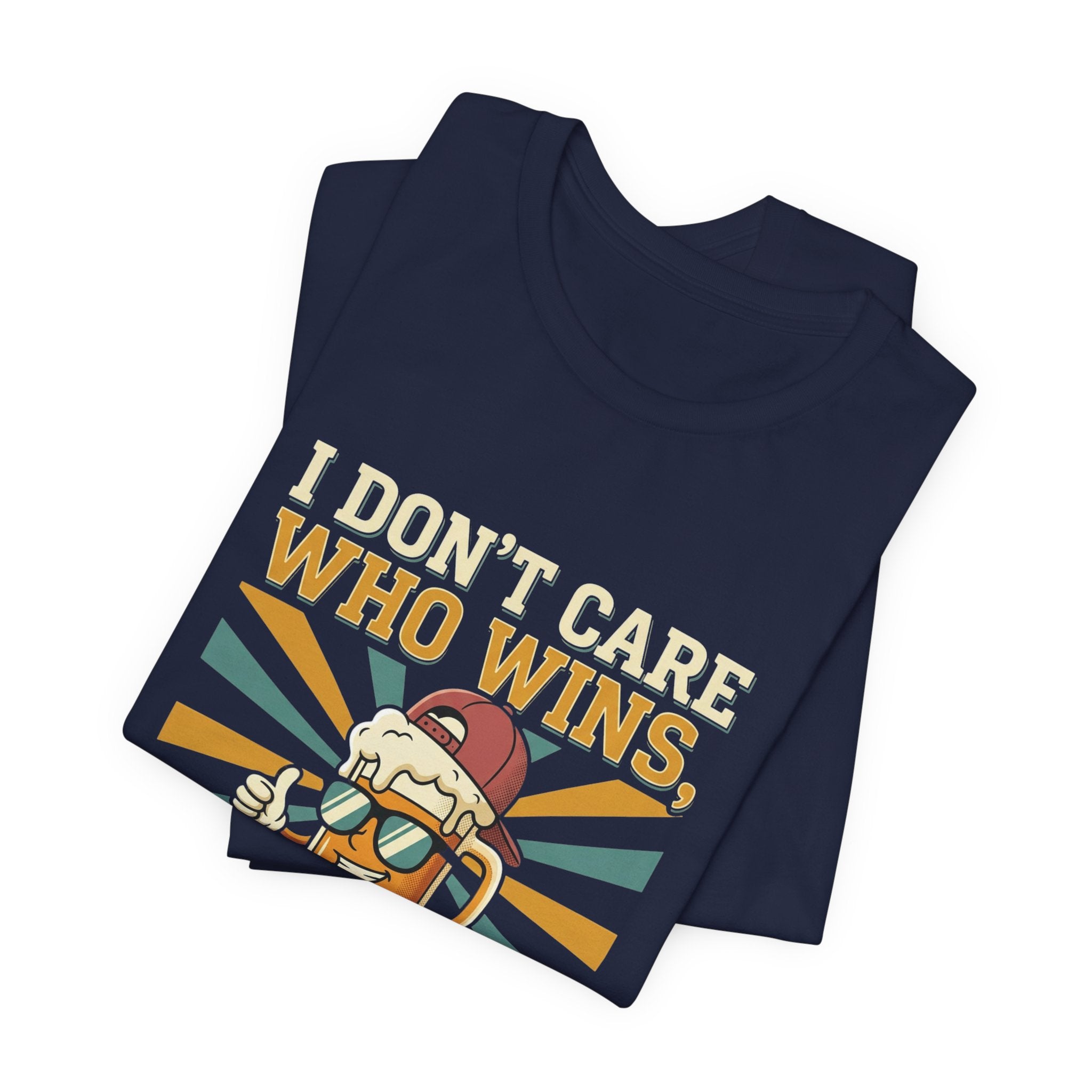 Beer Lovers T‑Shirt – “I Don't Care Who Wins, I'm Just Here For The Beer” Retro Tee