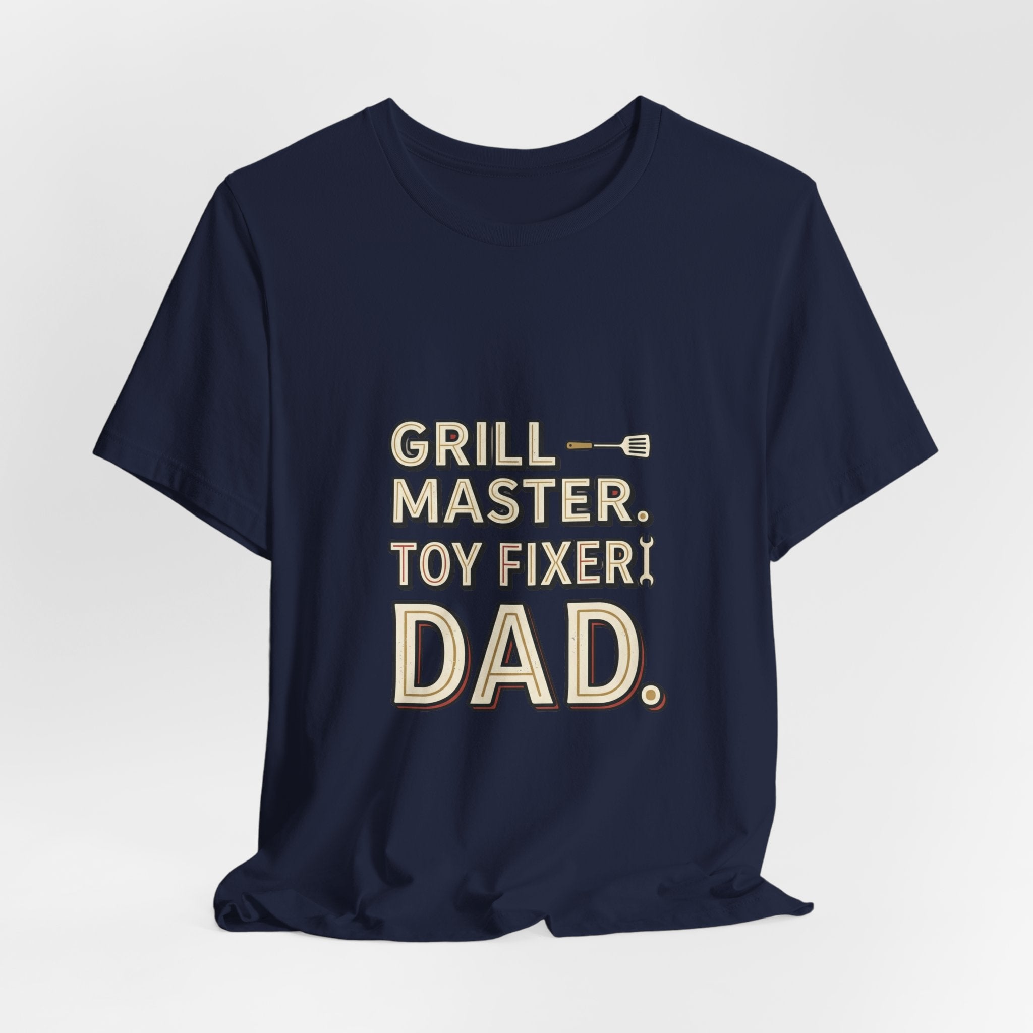 Dad T-Shirt - "Grill Master. Toy Fixer. Dad." Funny Father's Day Tee