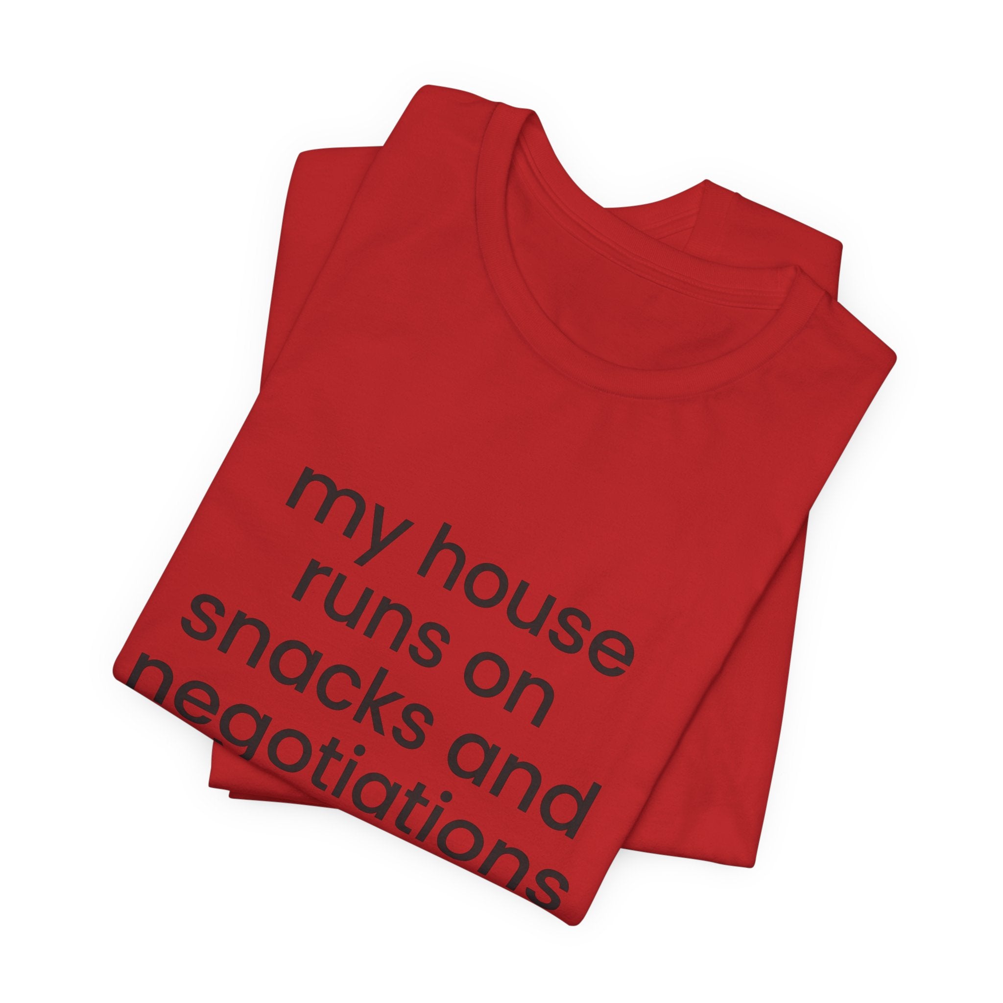 T‑Shirt — "My House Runs on Snacks and Negotiations" Funny Family Tee