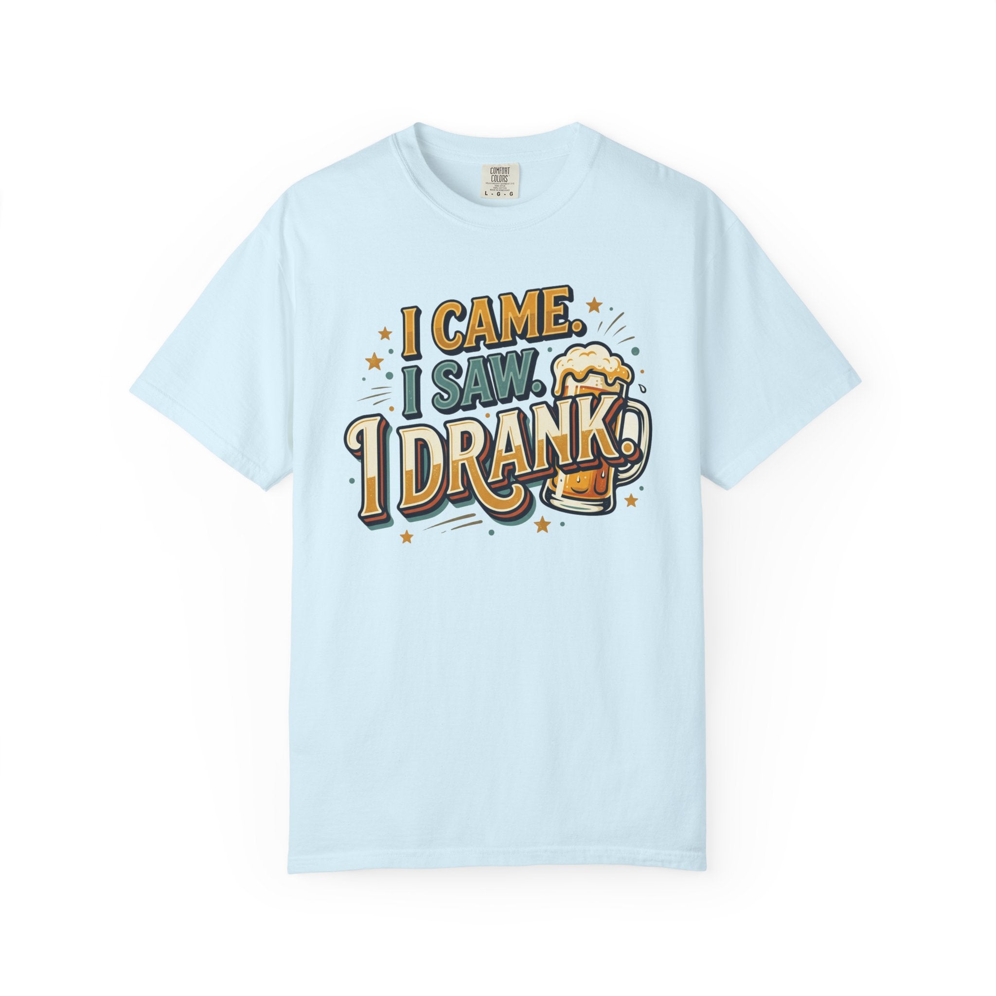 I Came I Saw I Drank Beer T-Shirt — Funny Drinking Graphic Tee for Parties & St. Patrick’s Day