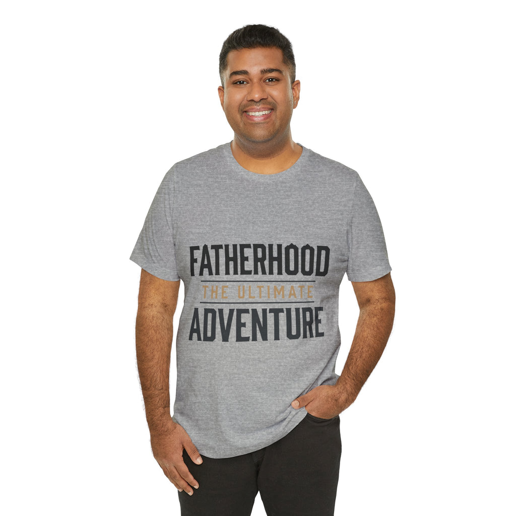 Fatherhood The Ultimate Adventure Tee — Men's Dad T‑Shirt for New & Expecting Dads