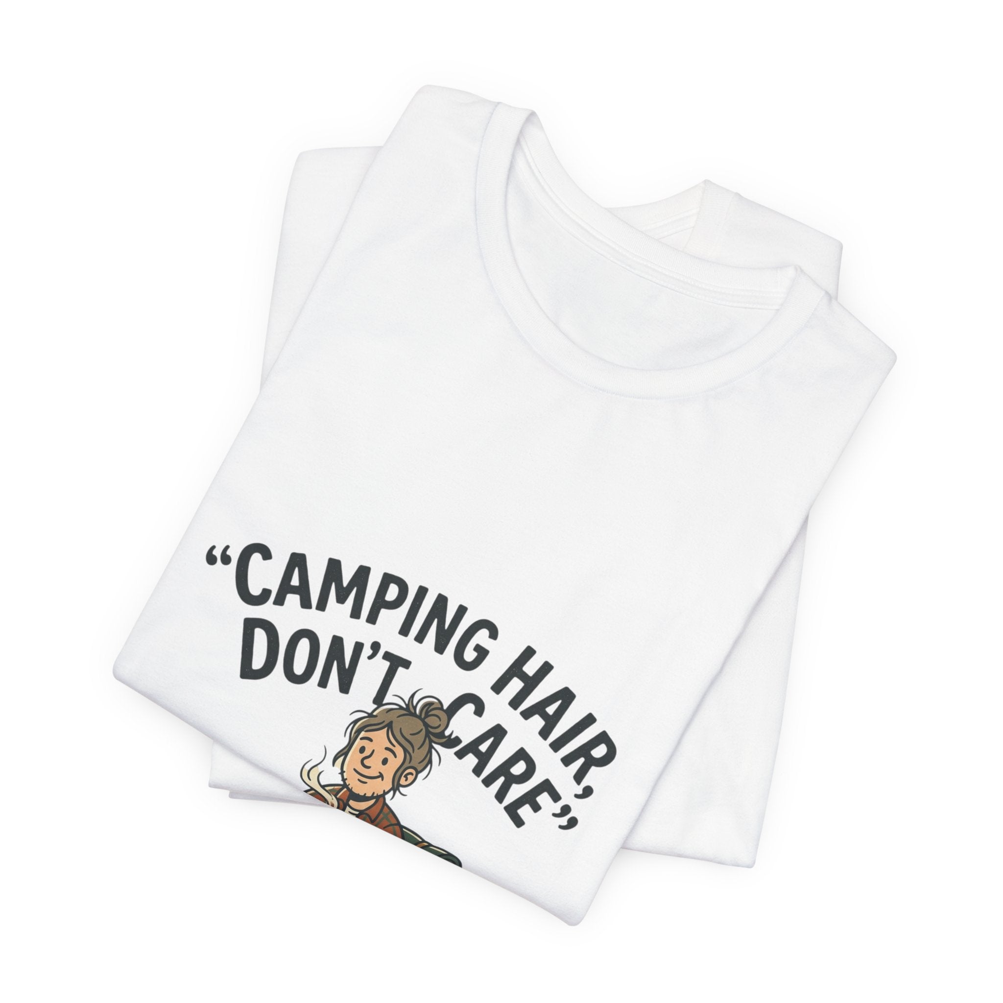 Camping Hair Don't Care T-Shirt - Funny Camper Graphic Tee for Outdoor Lovers