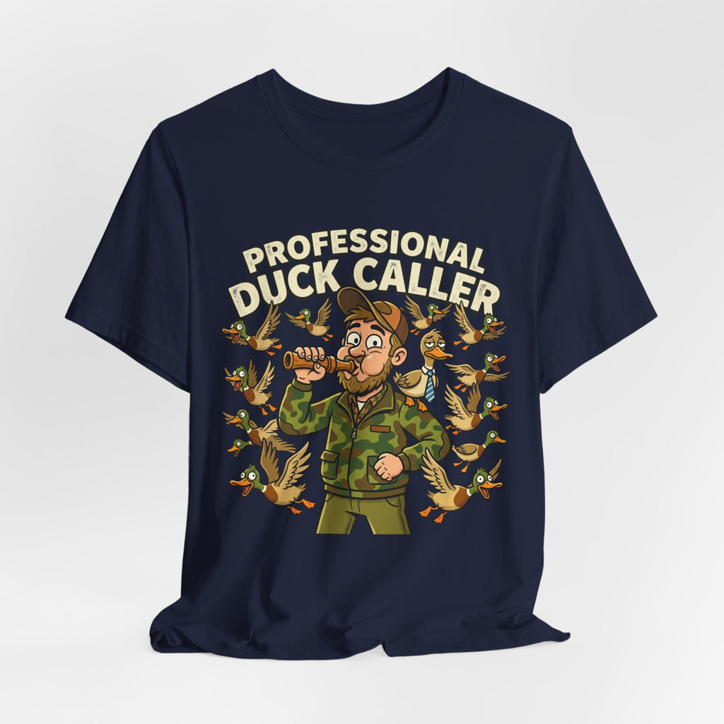 Professional Duck Caller T-Shirt — Funny Hunting Tee for Duck Hunters