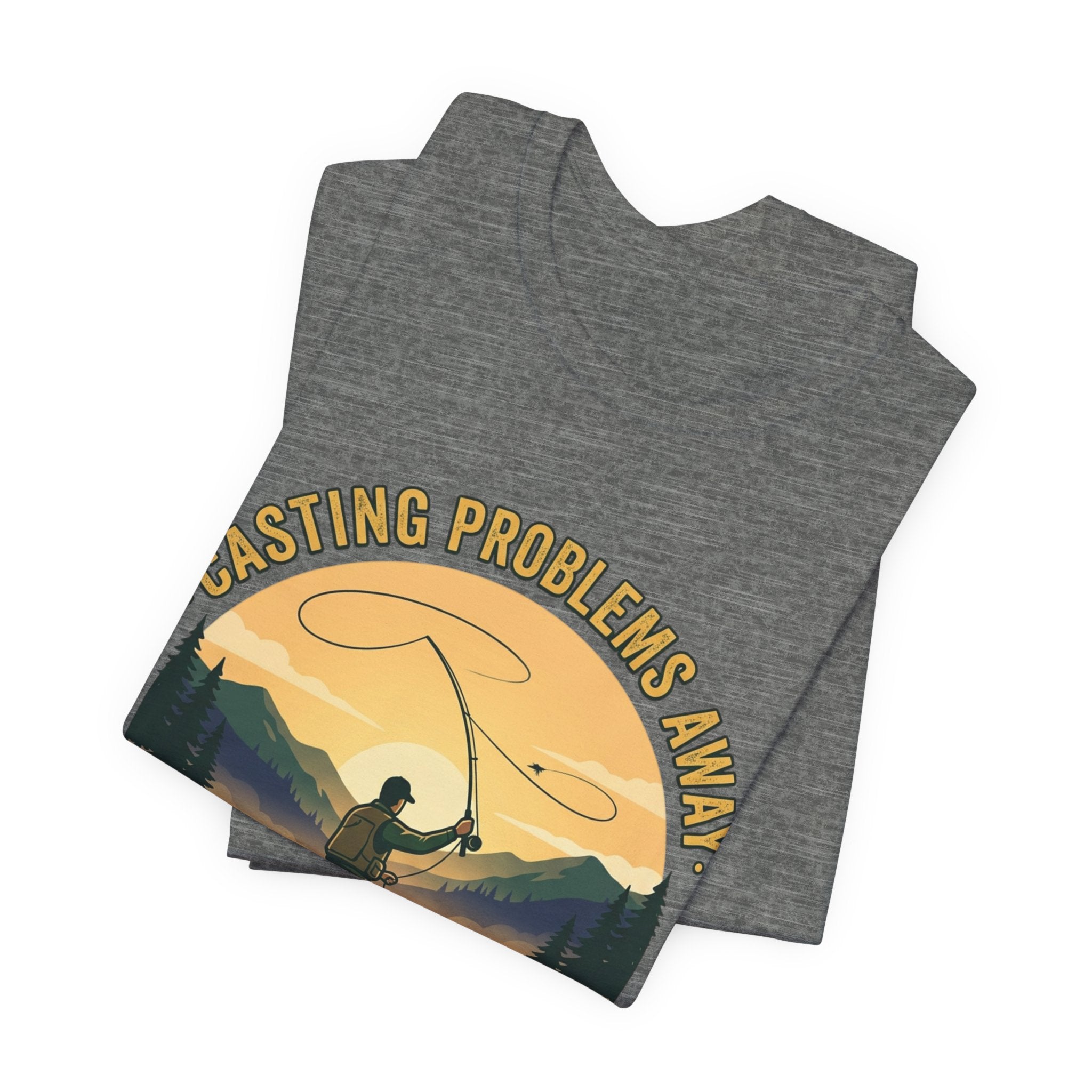 Fishing T-Shirt — "Casting Problems Away, Find Your Calm" Outdoor Angler Tee