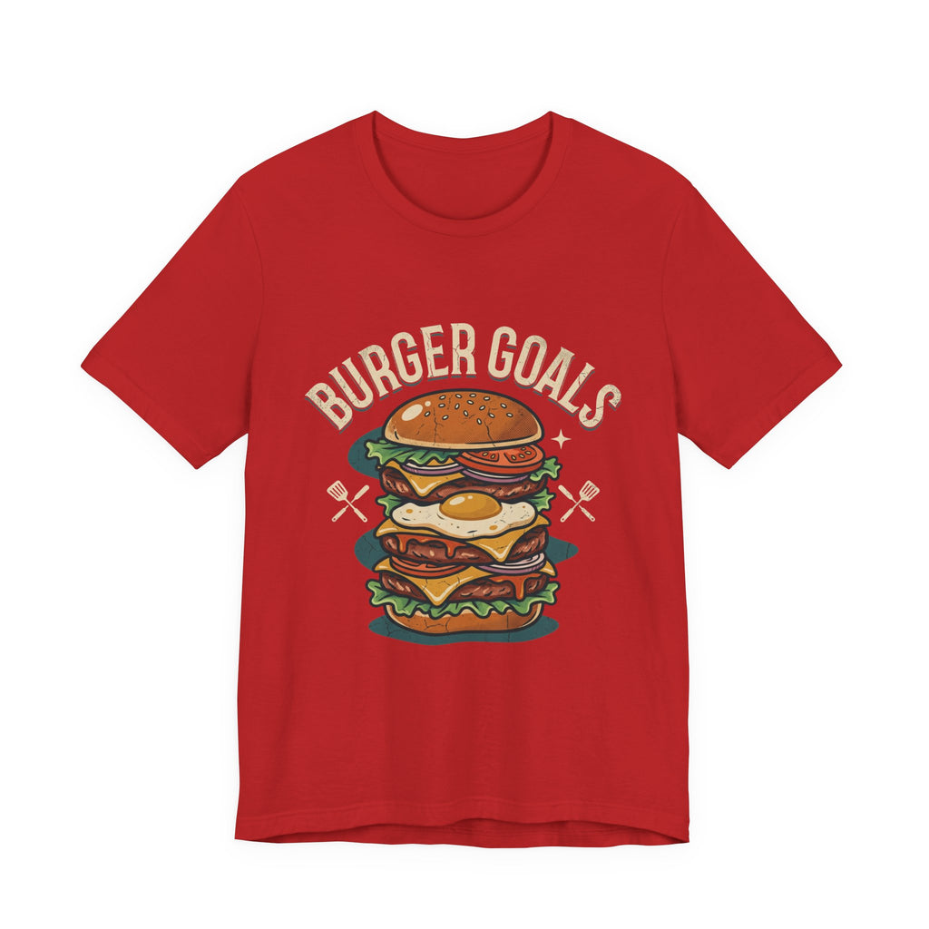 Burger Goals T-Shirt — Funny Cheeseburger Graphic Tee for Burger Lovers