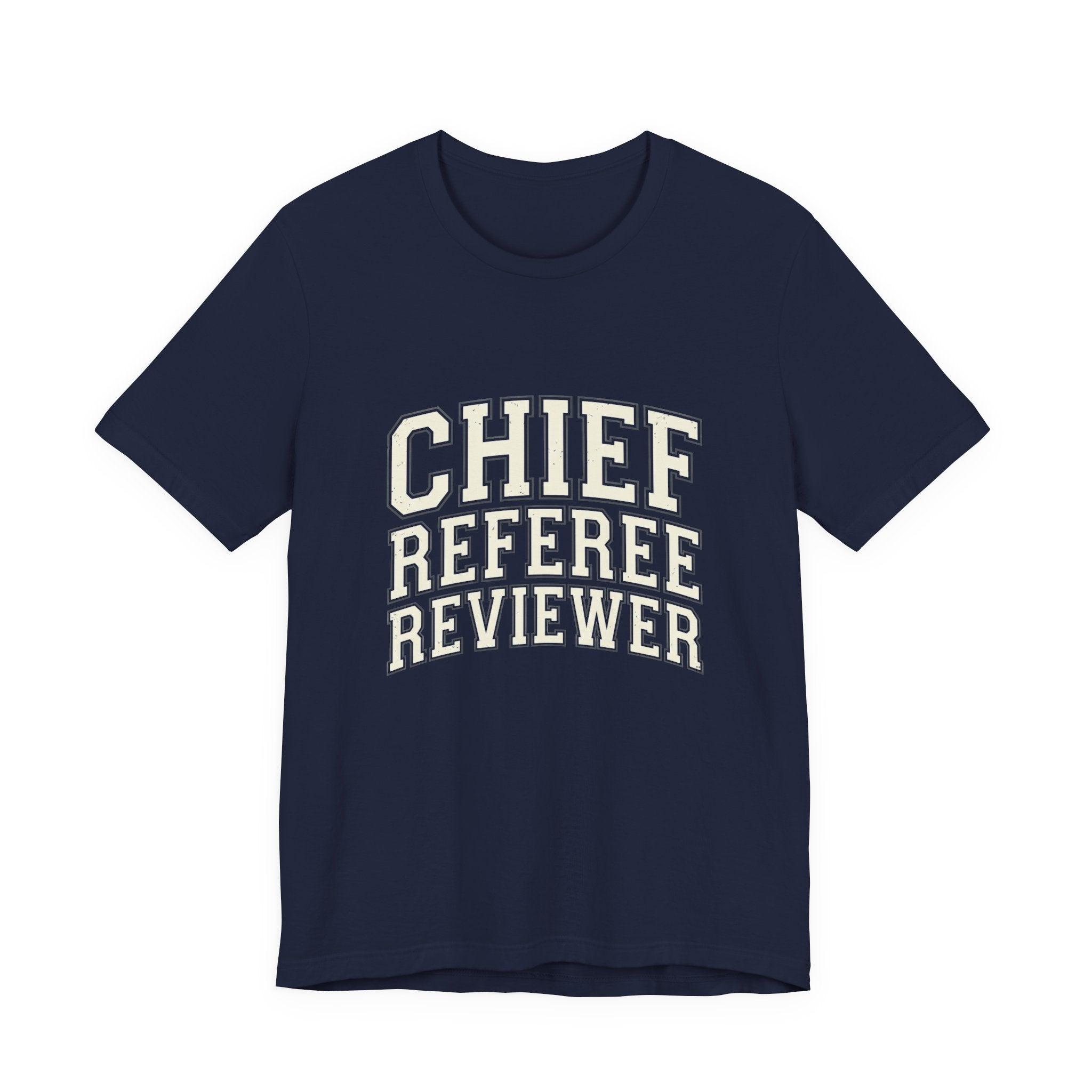 Chief Referee Reviewer T-Shirt – Funny Sports Official Tee