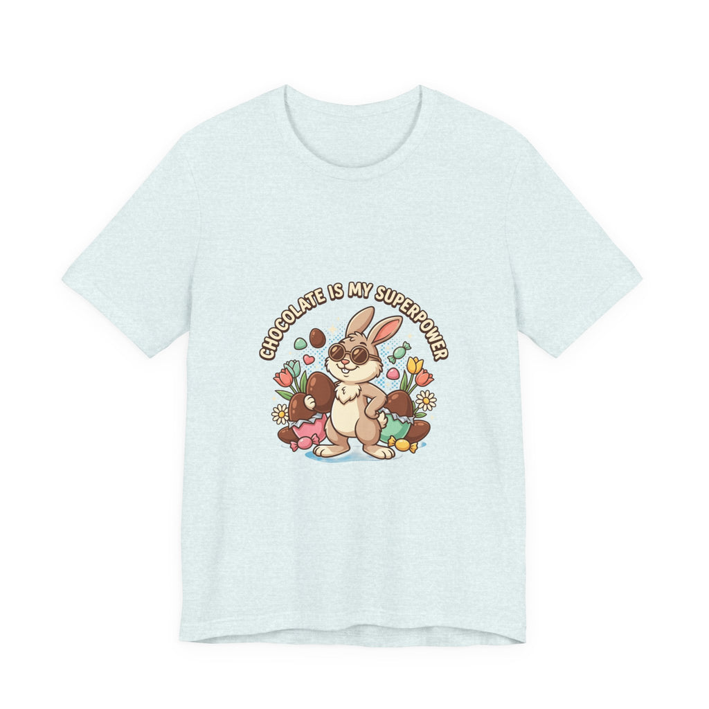 Easter Bunny Tee — "Chocolate Is My Superpower" Cute Bunny Easter T-Shirt