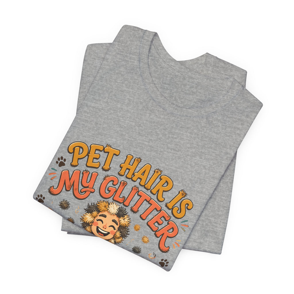 Pet Hair Is My Glitter T-Shirt — Cute Pet Lover Tee with Dog & Cat Illustration