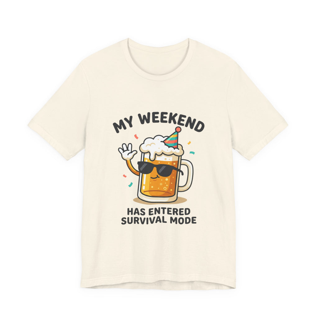 My Weekend Has Entered Survival Mode Beer T-Shirt