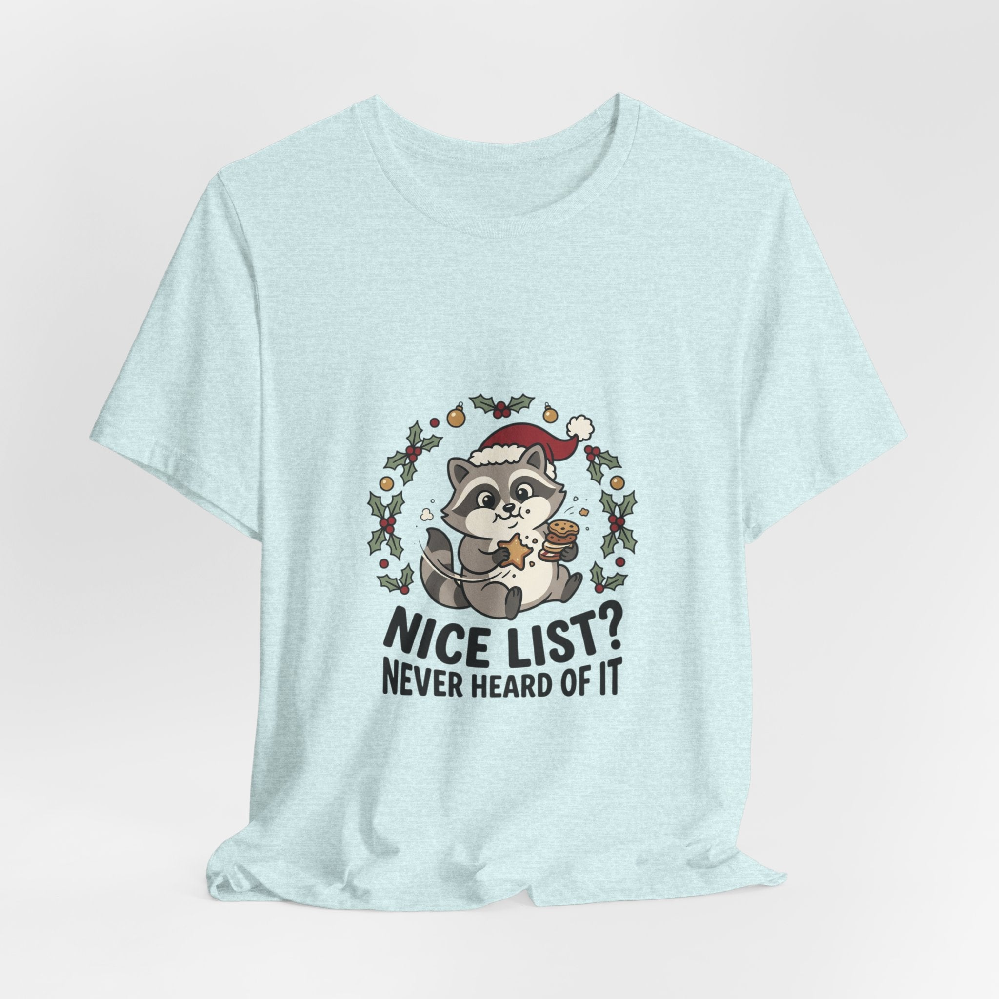 Nice List? Never Heard Of It Raccoon Christmas Tee