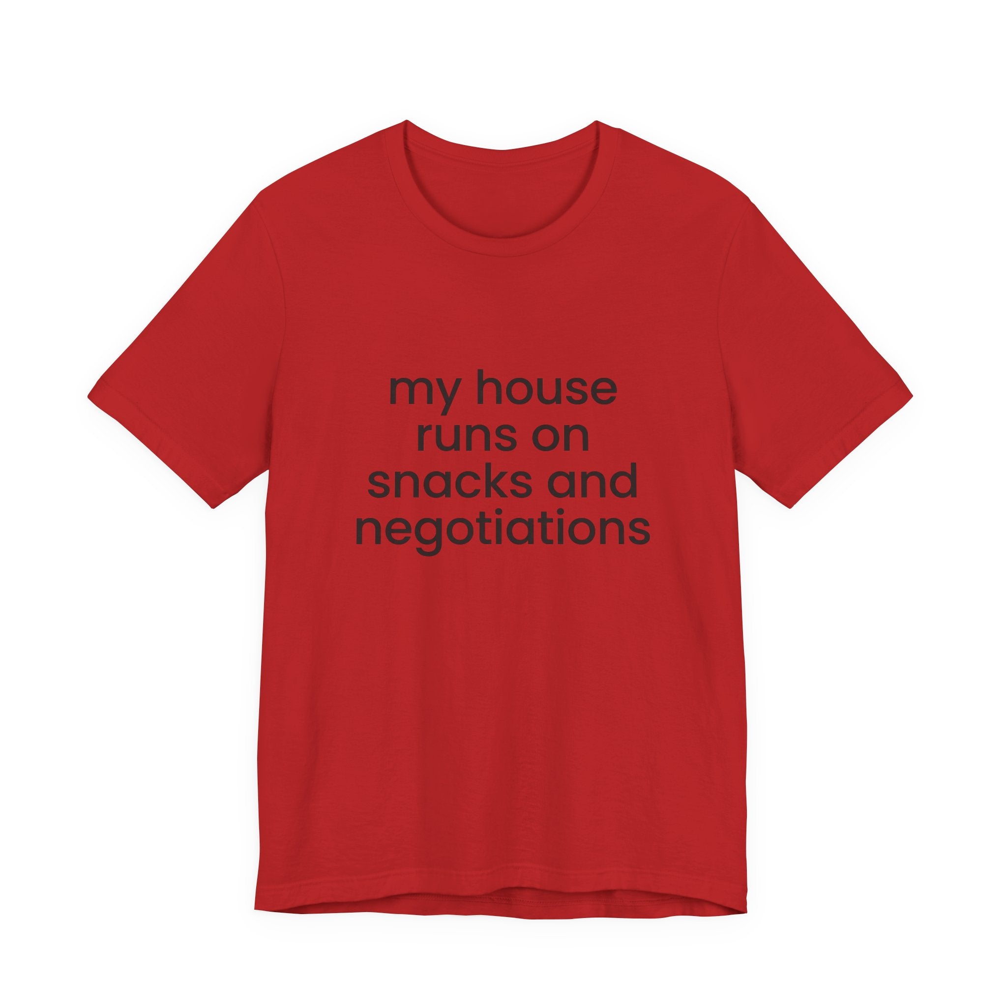 T‑Shirt — "My House Runs on Snacks and Negotiations" Funny Family Tee