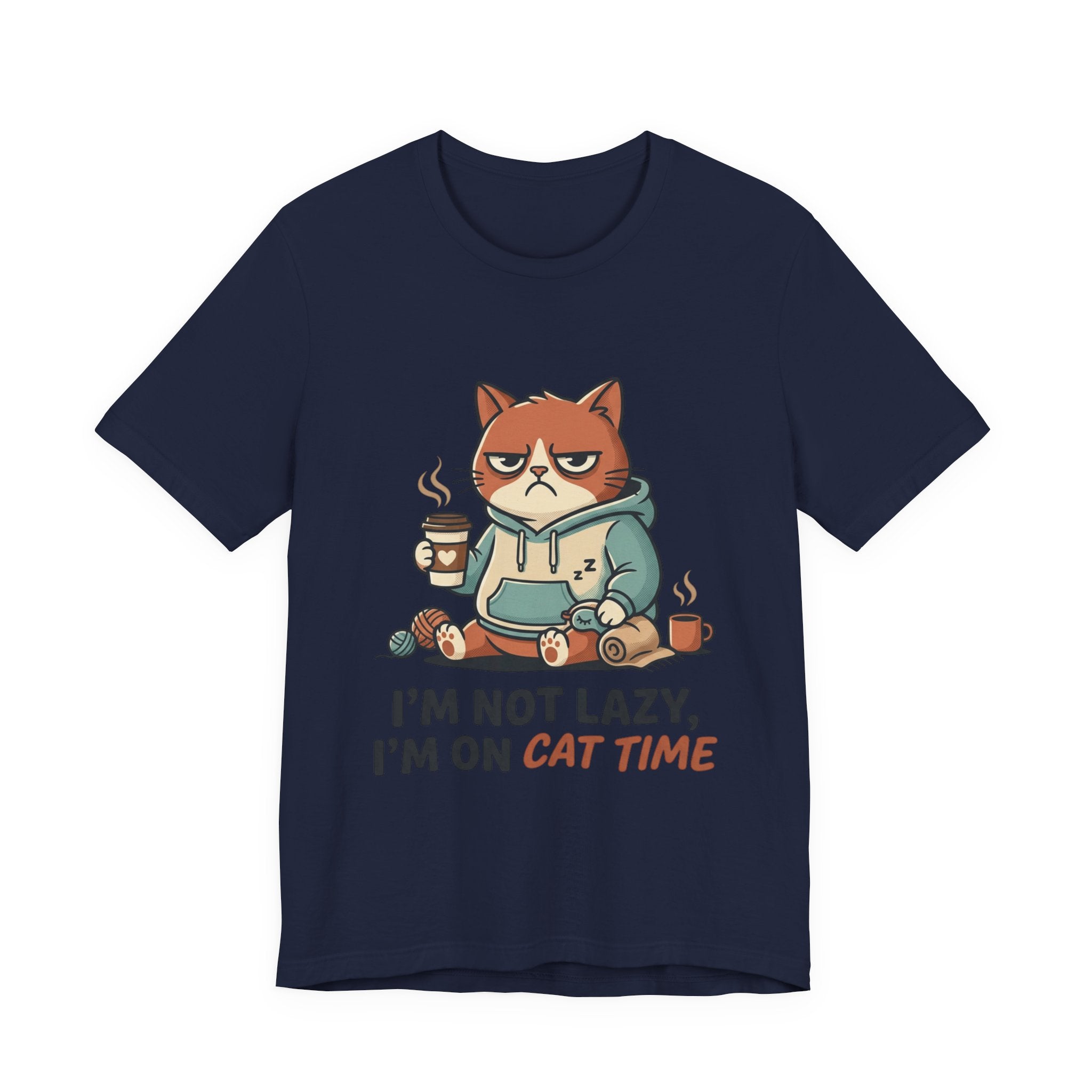 Cat Time T-Shirt — "I’m Not Lazy, I’m On Cat Time" Graphic Tee