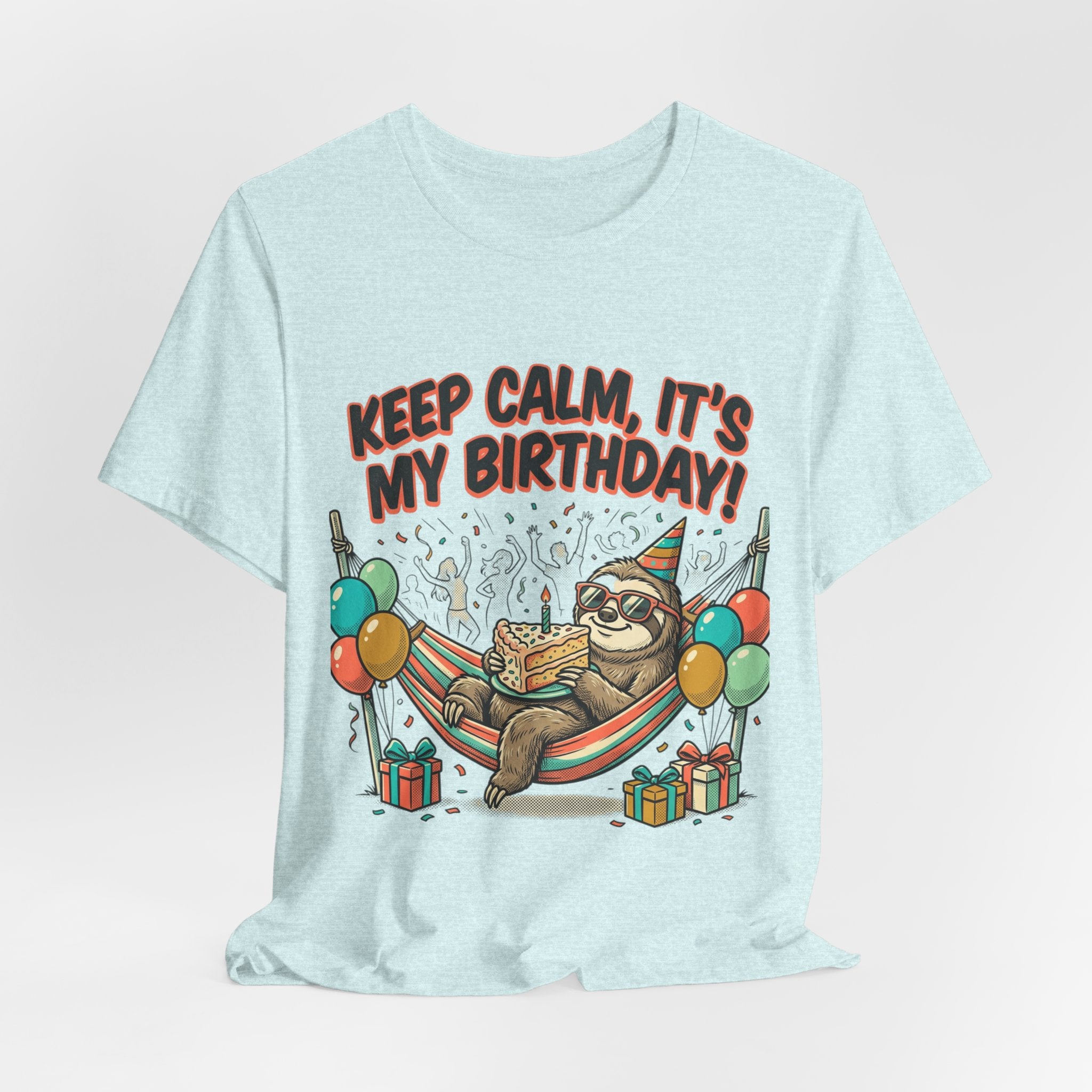 Birthday Sloth Tee – "Keep Calm, It's My Birthday!" Graphic T-Shirt