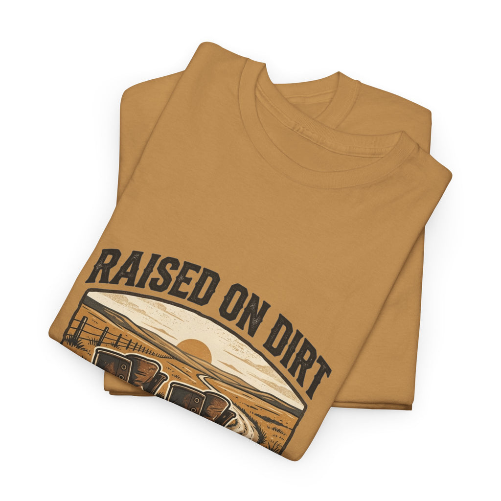 Raised on Dirt T-Shirt