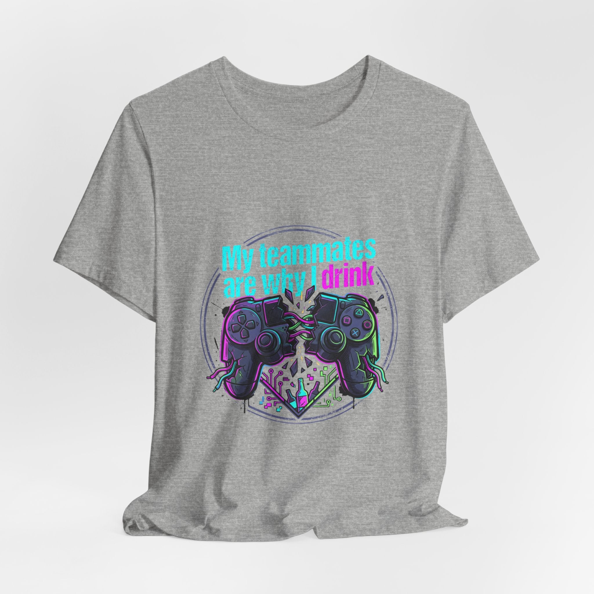 Gamer Tee — "My Teammates Are Why I Drink" Graphic Shirt