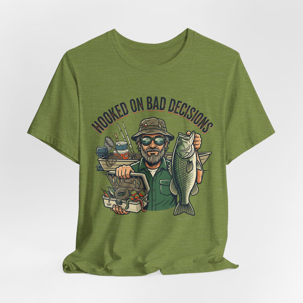 Fishing T-Shirt – "Hooked on Bad Decisions" Humorous Angler Tee