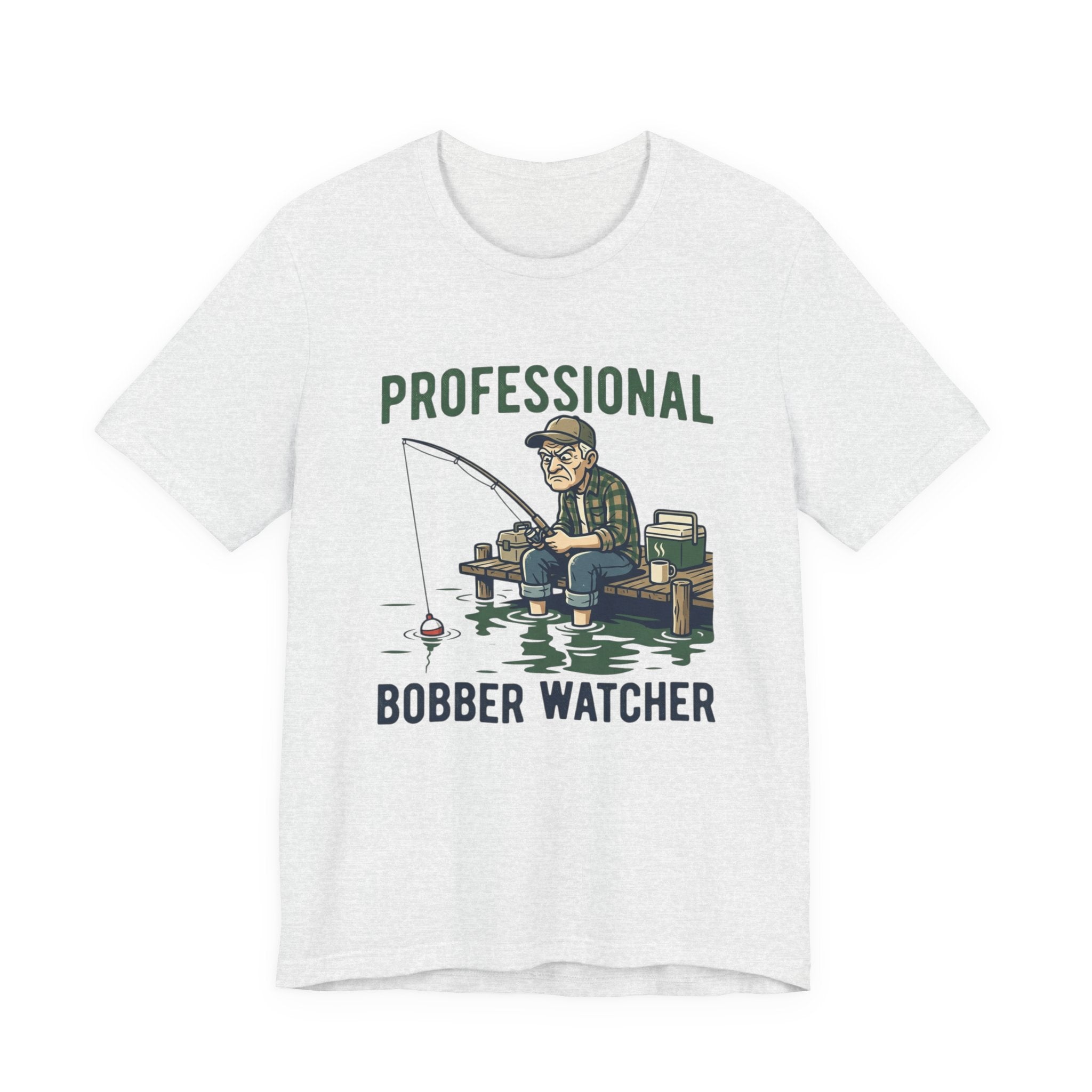Professional Bobber Watcher Fishing T‑Shirt
