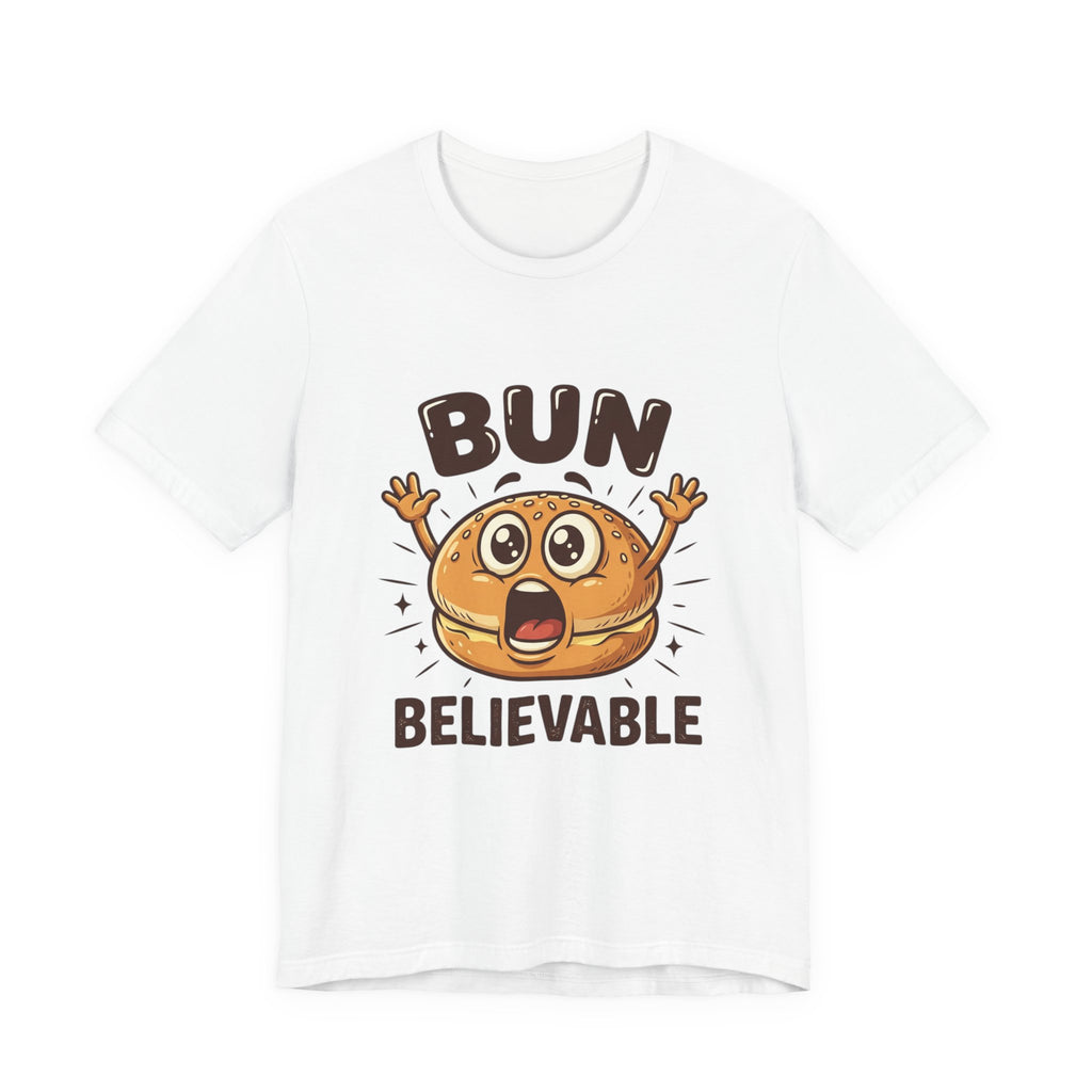 Bun Believable Burger Tee — Funny Cute Food Pun T-Shirt