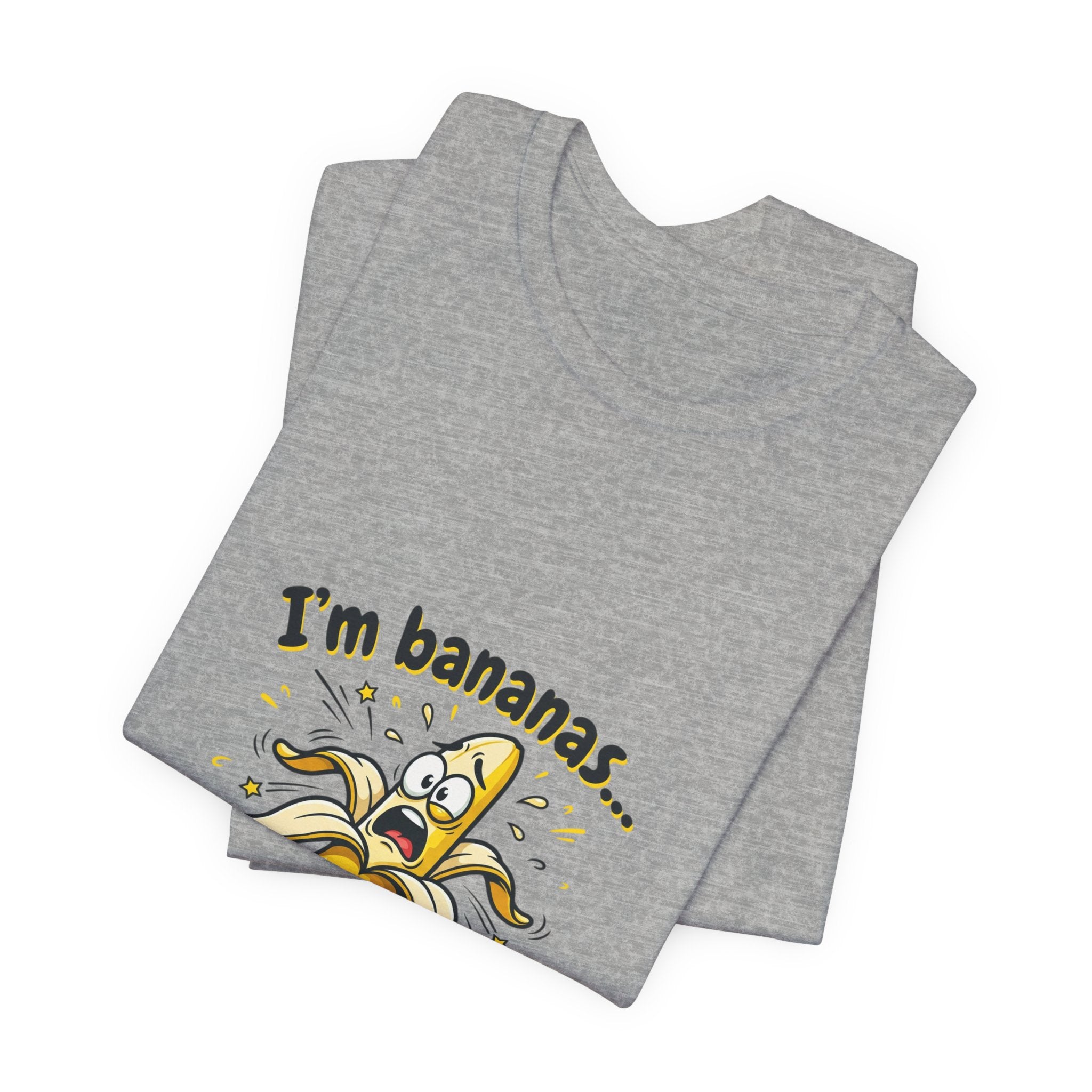 I'm Bananas and Emotionally Unstable Tee