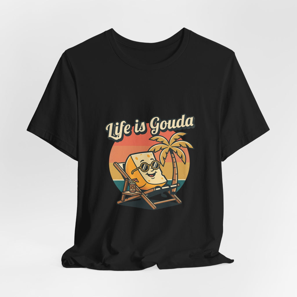 Life is Gouda Graphic Tee – Funny Cheese Vacation T-Shirt