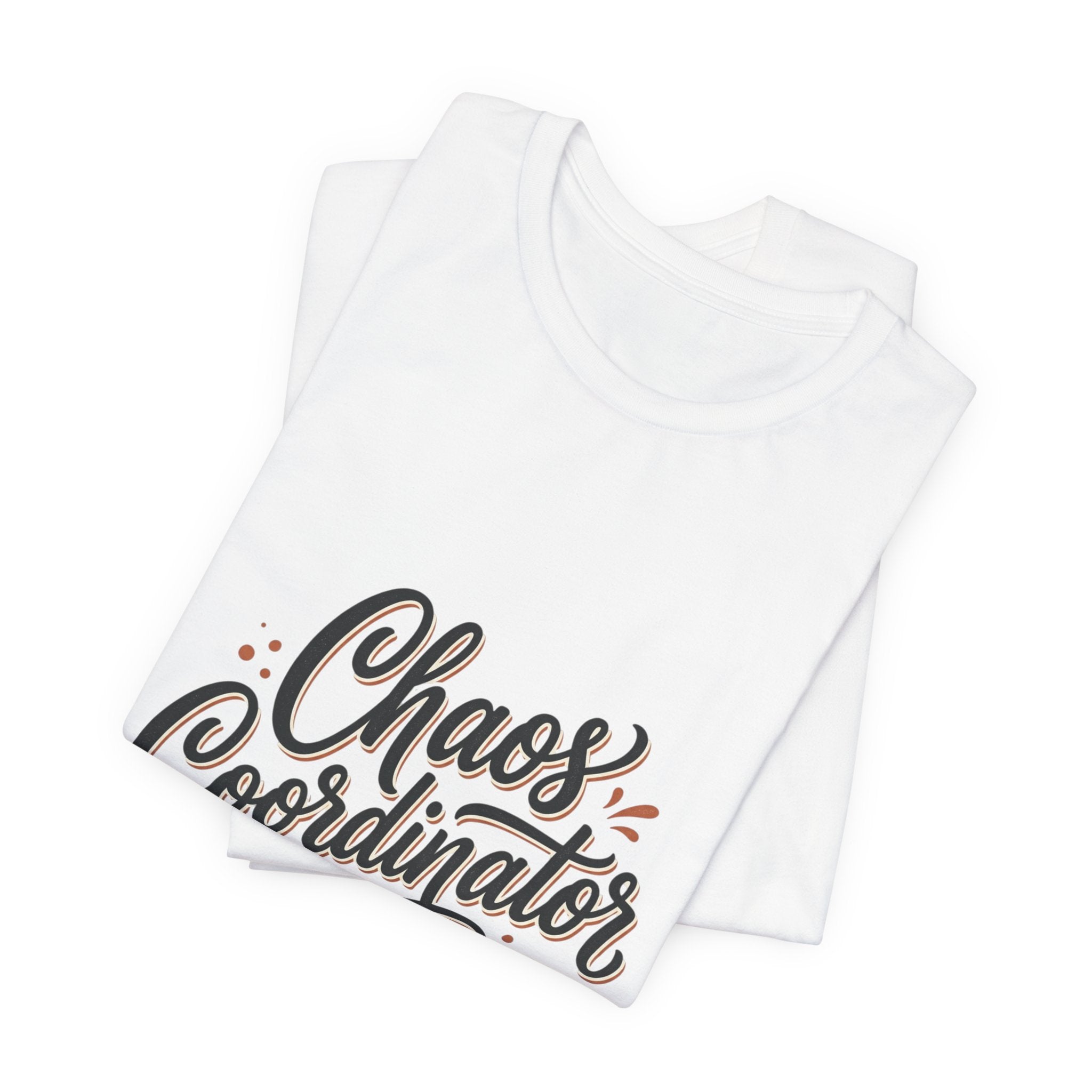 Chaos Coordinator T‑Shirt – Funny Office & Mom Crew Tee