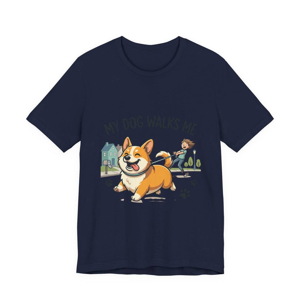 My Dog Walks Me Corgi T-Shirt — Funny Dog Lover Tee