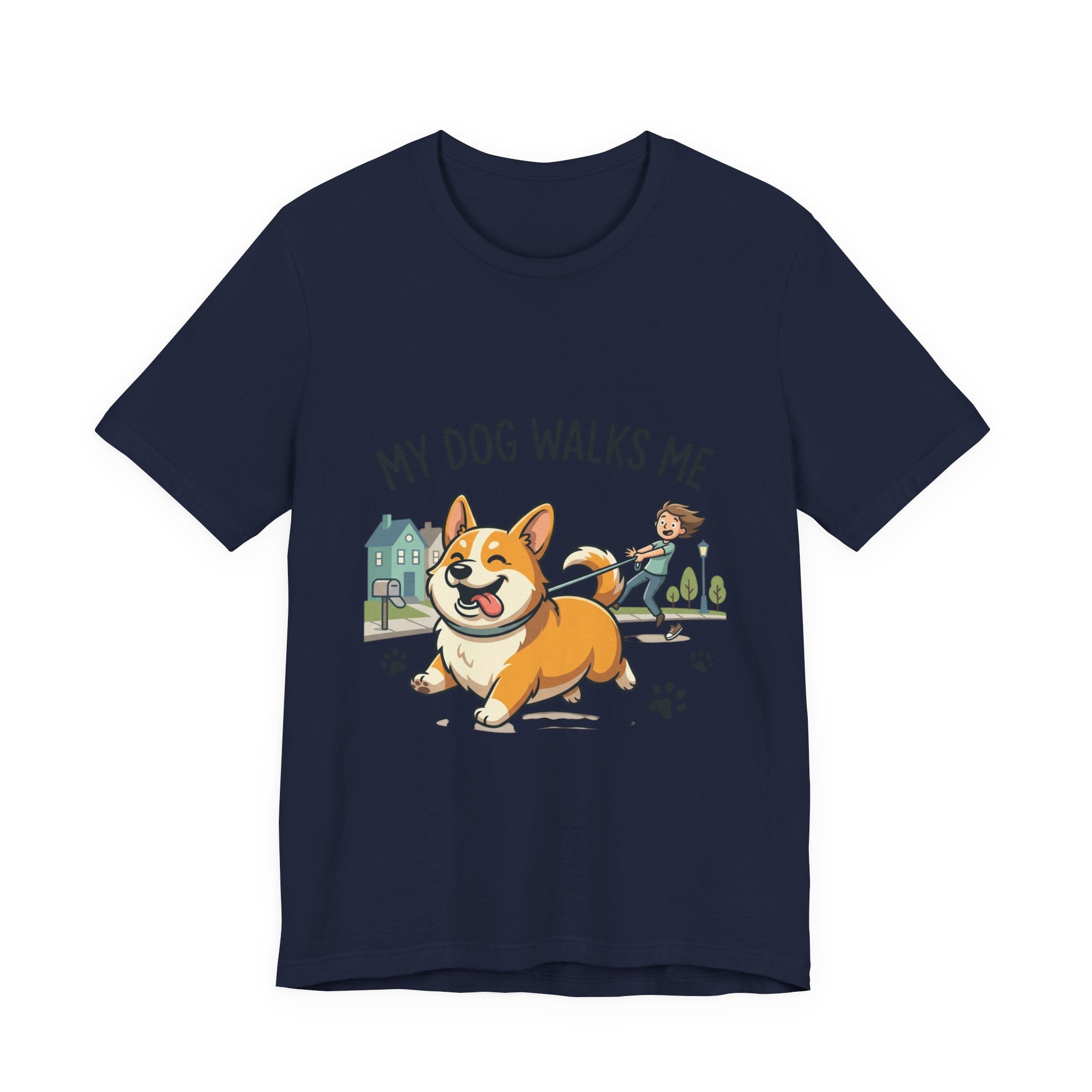 My Dog Walks Me Corgi T-Shirt — Funny Dog Lover Tee