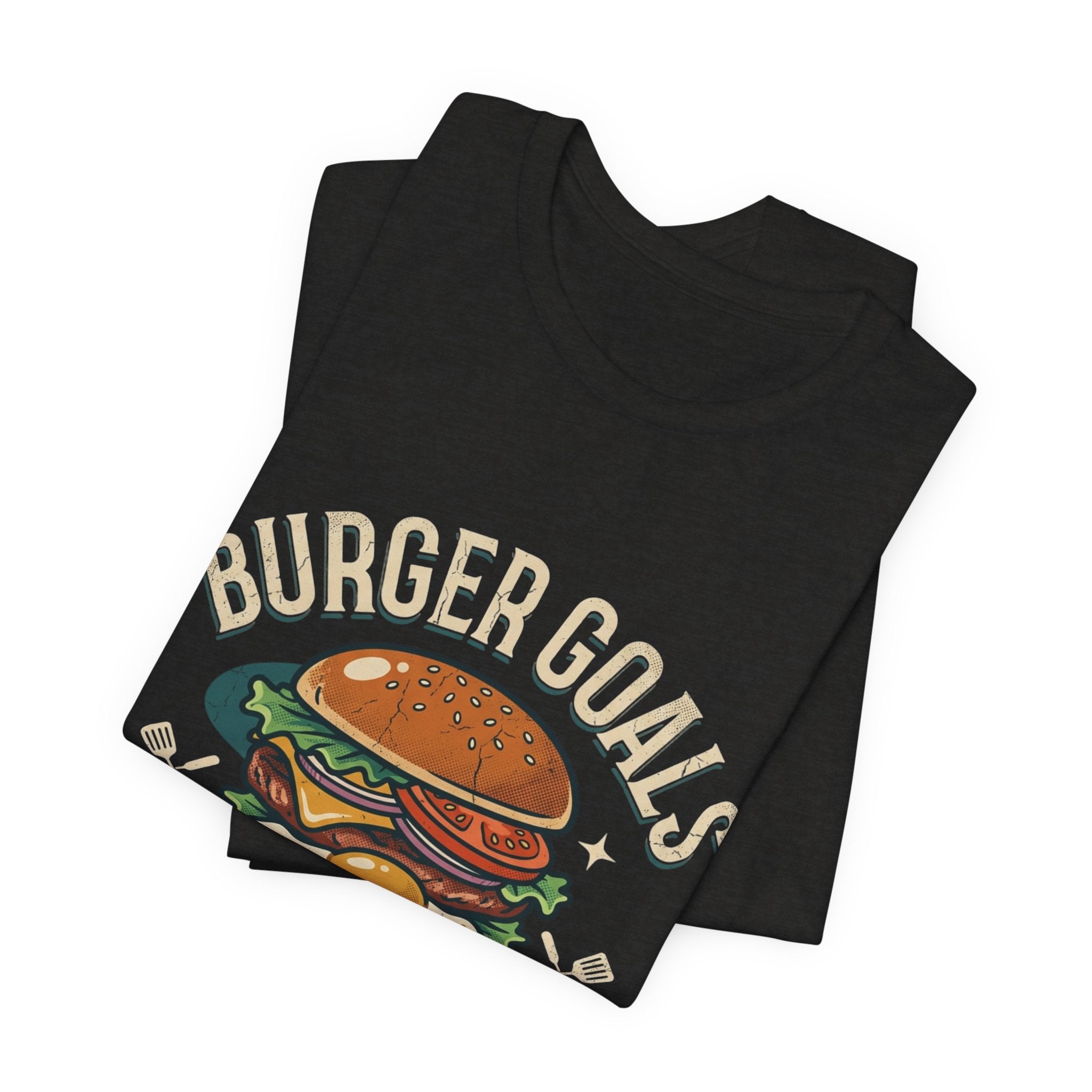 Burger Goals T-Shirt — Funny Cheeseburger Graphic Tee for Burger Lovers