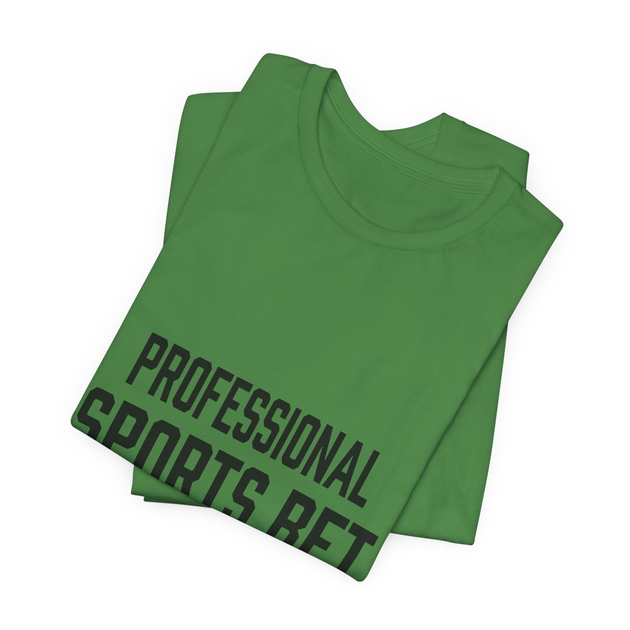 Professional Sports Bet Maker T-Shirt