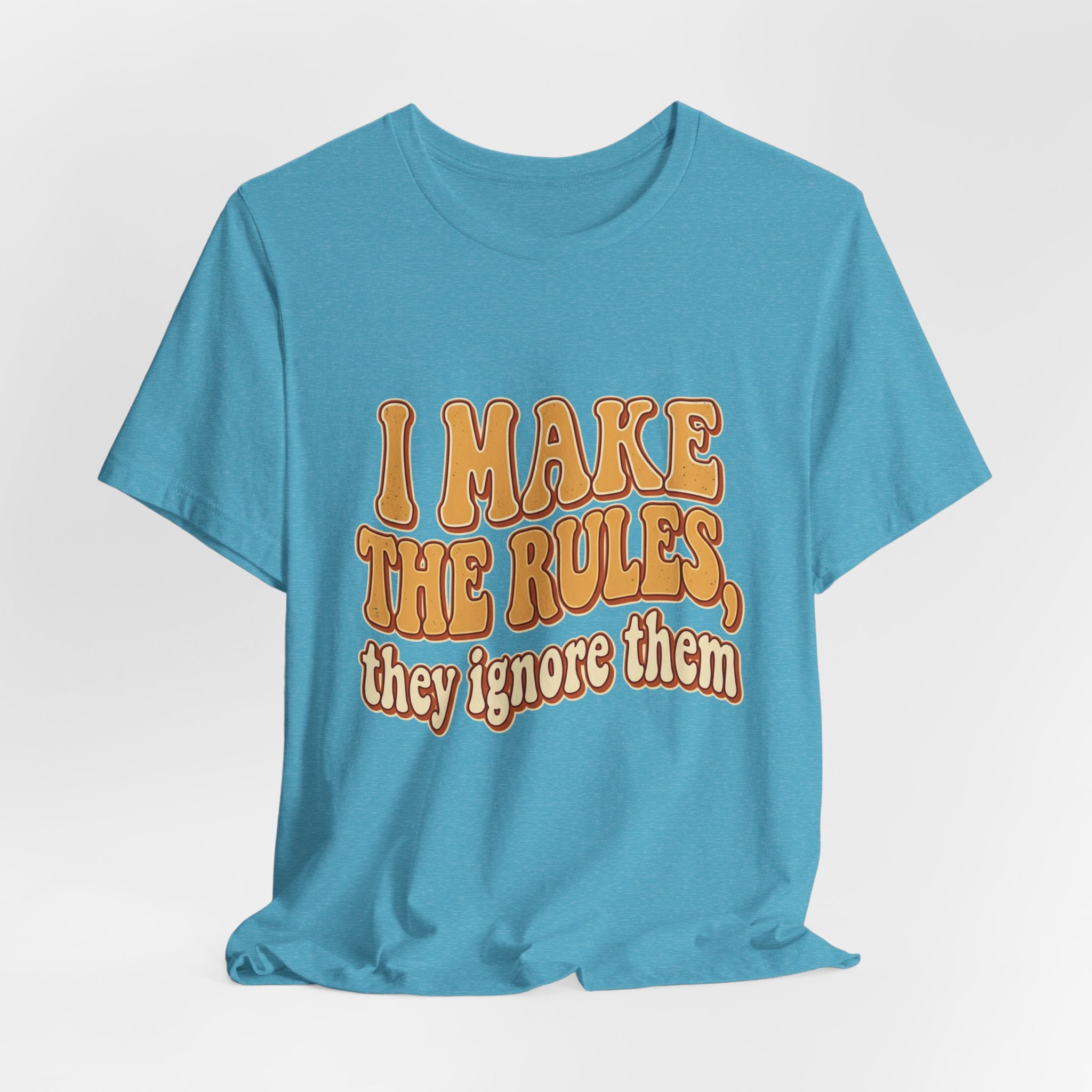 I Make The Rules They Ignore Them Tee — Funny Retro Graphic T-Shirt