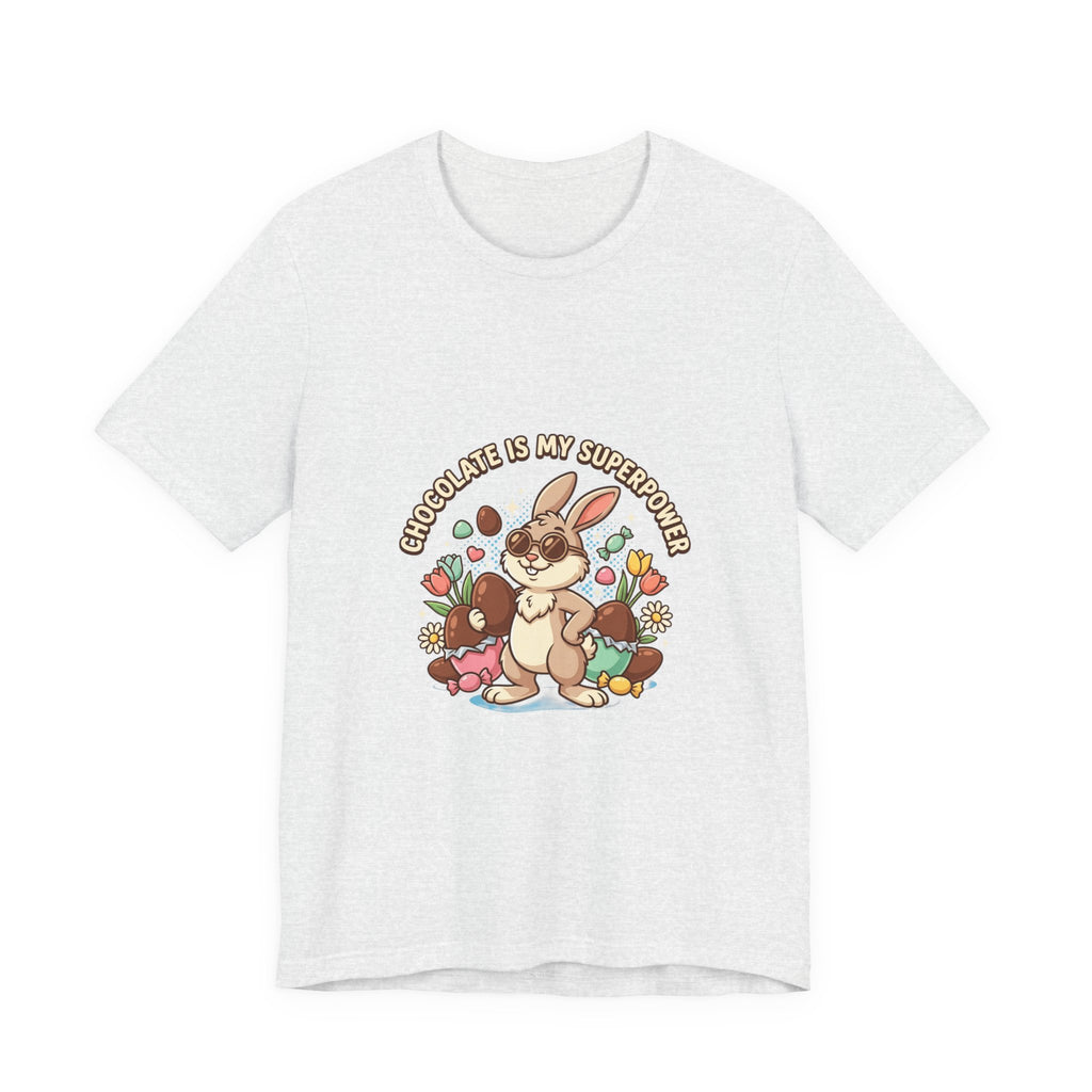 Easter Bunny Tee — "Chocolate Is My Superpower" Cute Bunny Easter T-Shirt