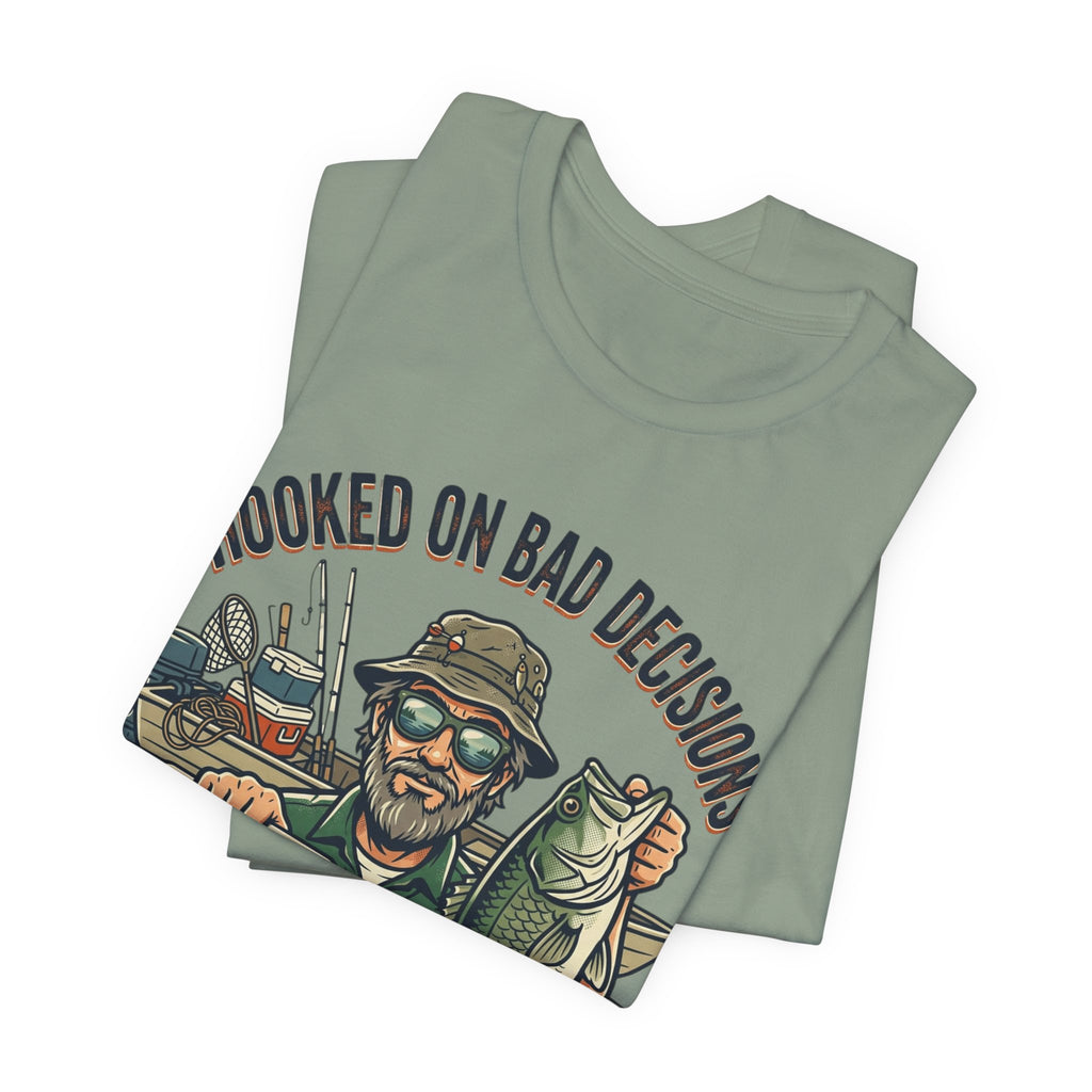 Fishing T-Shirt – "Hooked on Bad Decisions" Humorous Angler Tee