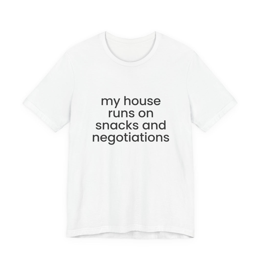 T‑Shirt — "My House Runs on Snacks and Negotiations" Funny Family Tee