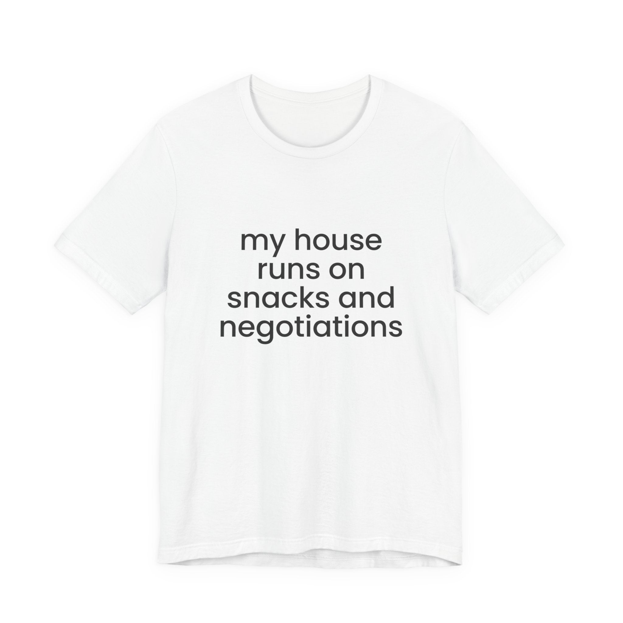 T‑Shirt — "My House Runs on Snacks and Negotiations" Funny Family Tee